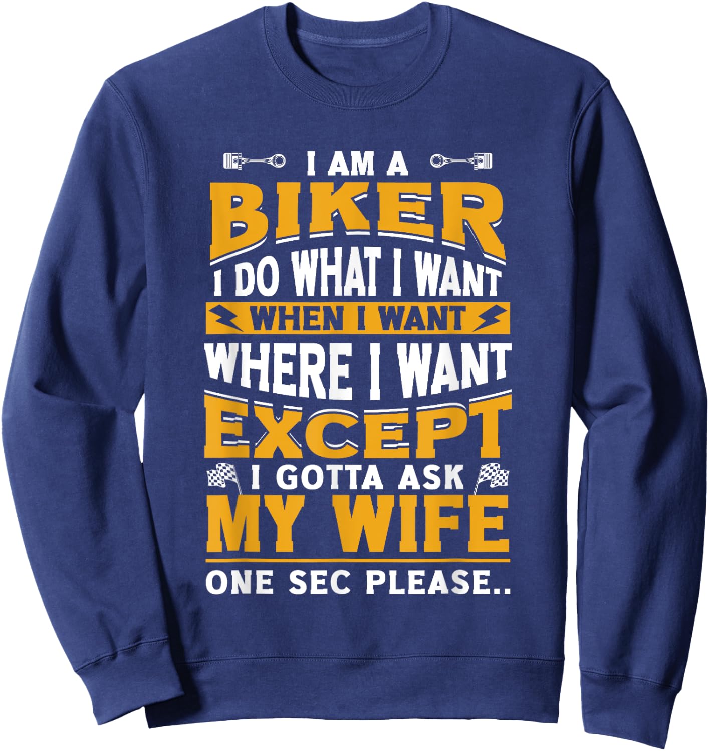 Biker Outfit Funny Motorcycle Quotes Accessories Sweatshirt - Sweatshirt | Navy