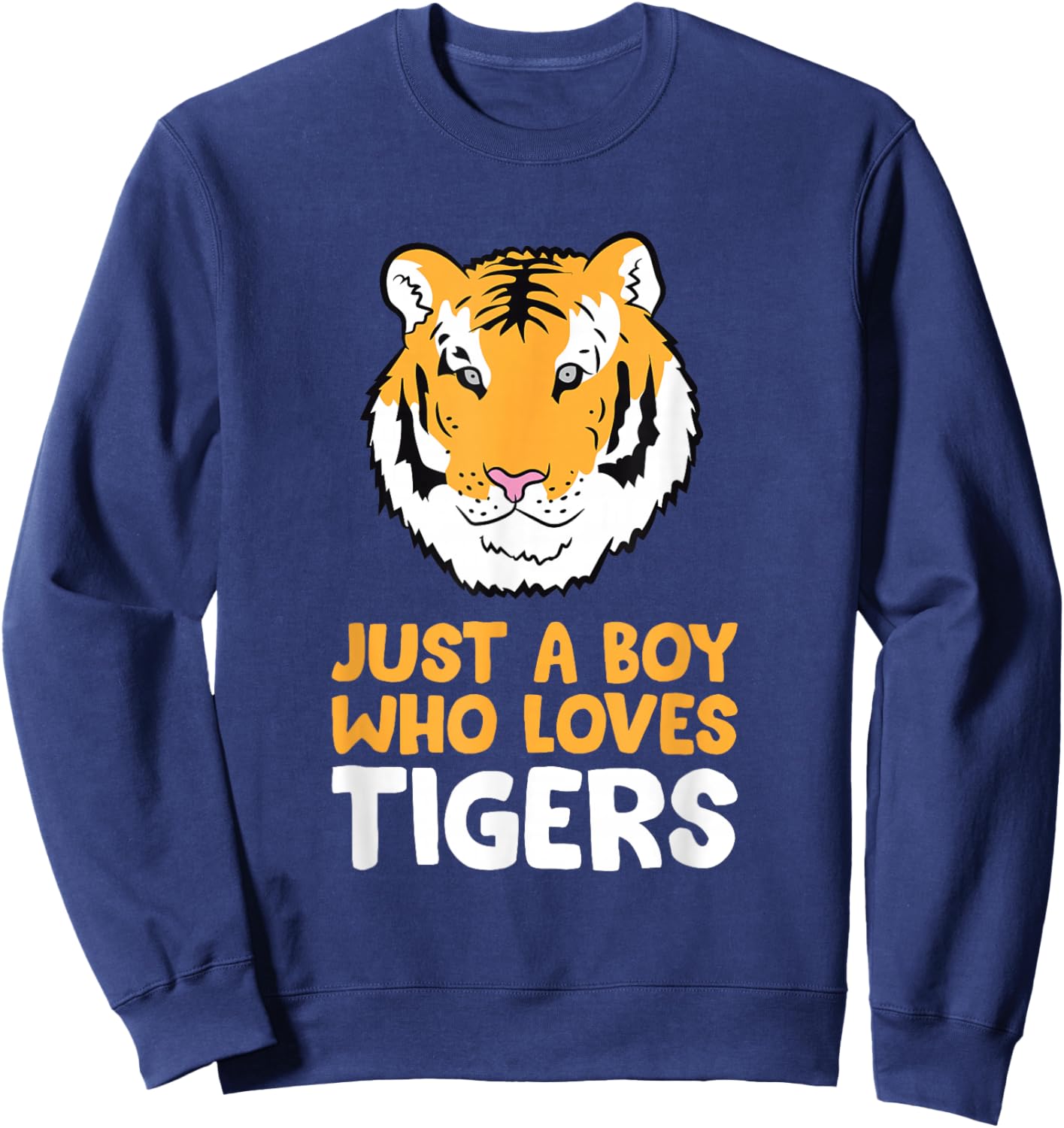 Just a Boy Who Loves Tigers Cute Tiger Sweatshirt - Sweatshirt | Navy