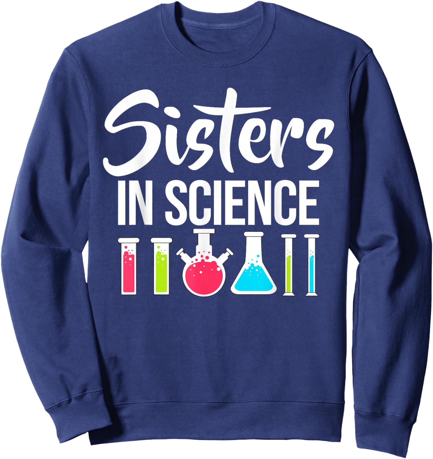 Sisters in Science Scientist Sweatshirt - Sweatshirt | Navy