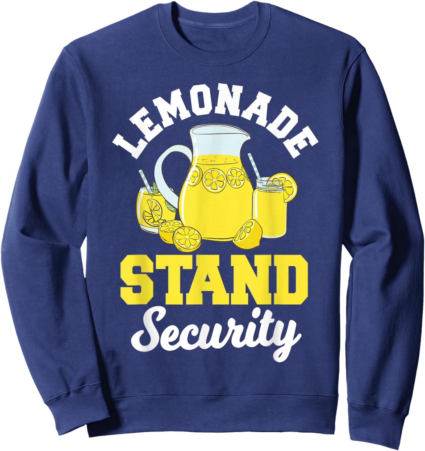 Lemonade Stand Security Lemon Juice Citrus Summer Drink Sweatshirt - Sweatshirt | Navy