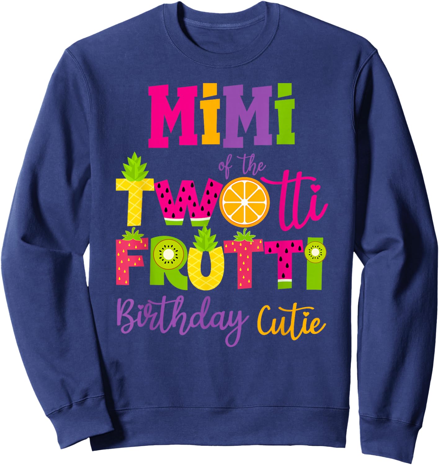 Cute Girl 2nd Birthday Family by Mimi Twotii Frutti Sweatshirt - Sweatshirt | Navy