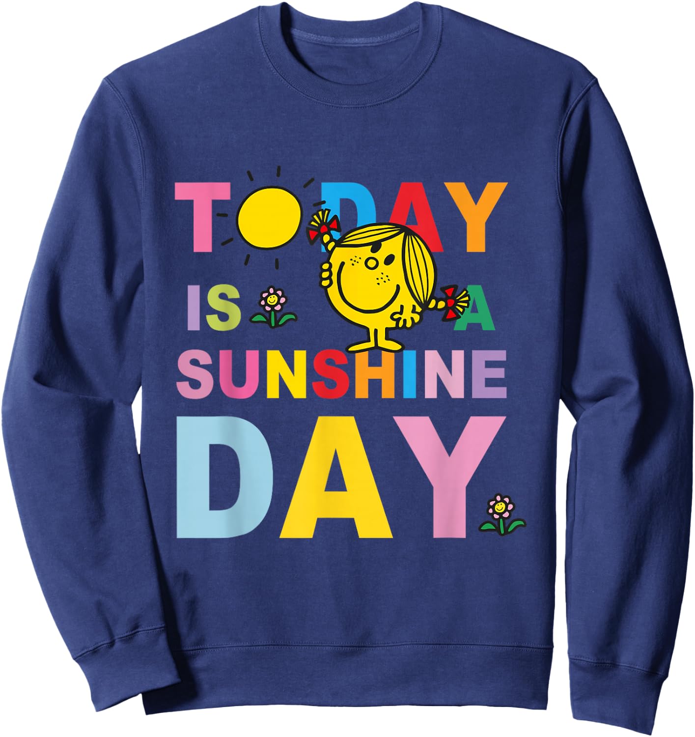 Today Is A Sunshine Day Funny Quote Sweatshirt - Sweatshirt | Navy