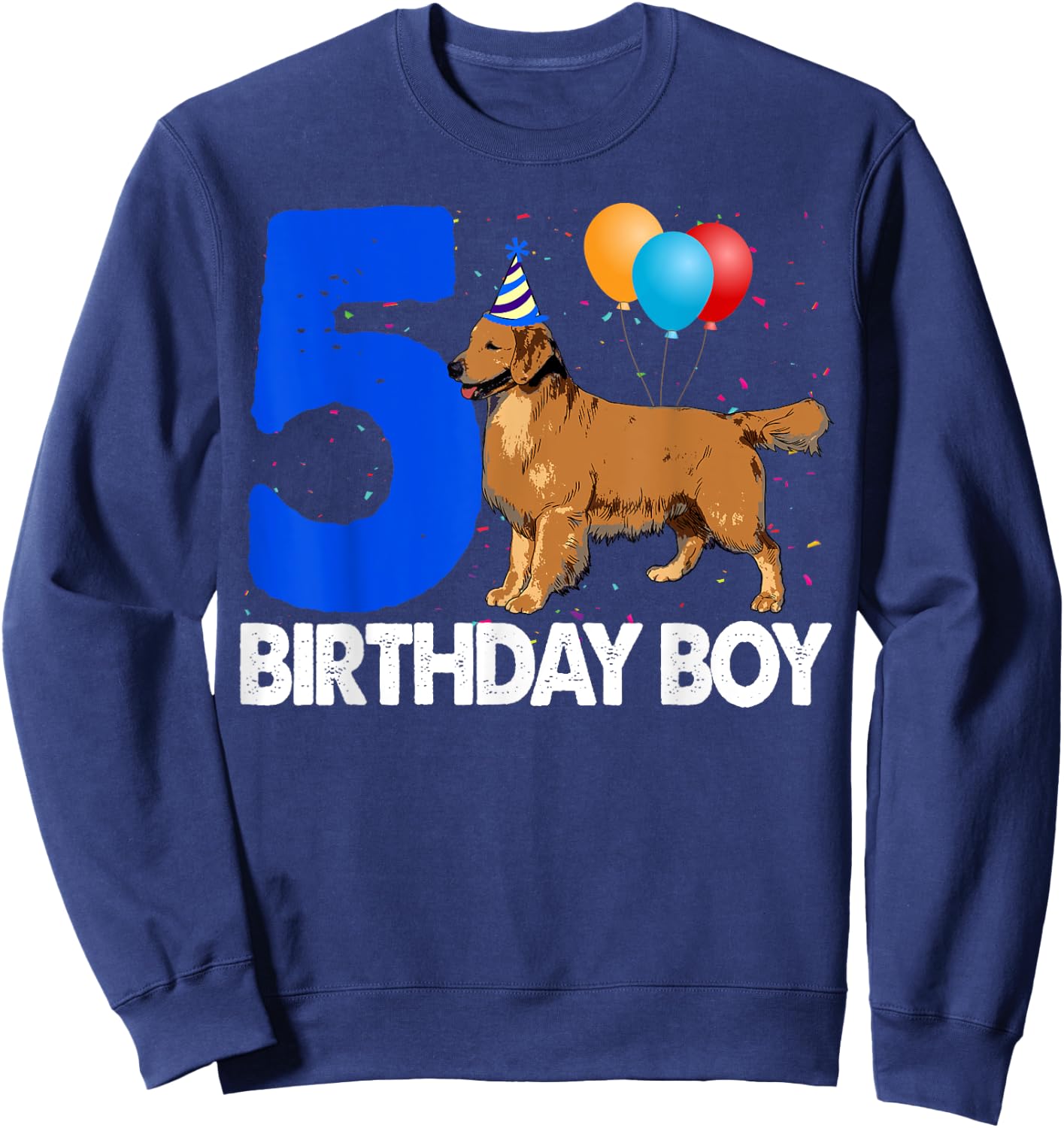 Happy Birthday Boy 5 Golden Retriever Dog Women Sweatshirt - Sweatshirt | Navy