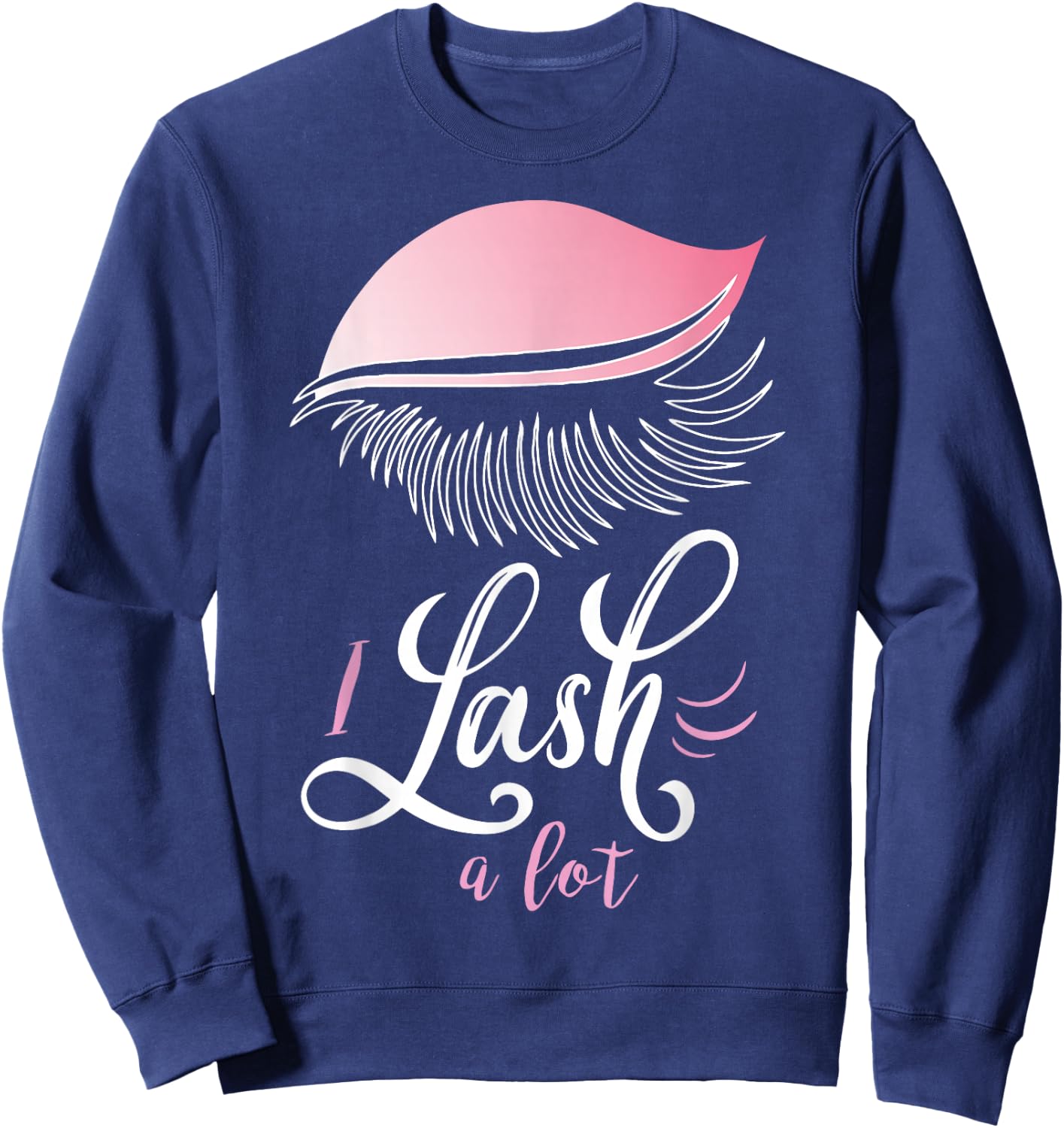 Eyelashes Lover Eye Lash Glasses Gift Sweatshirt - Sweatshirt | Navy