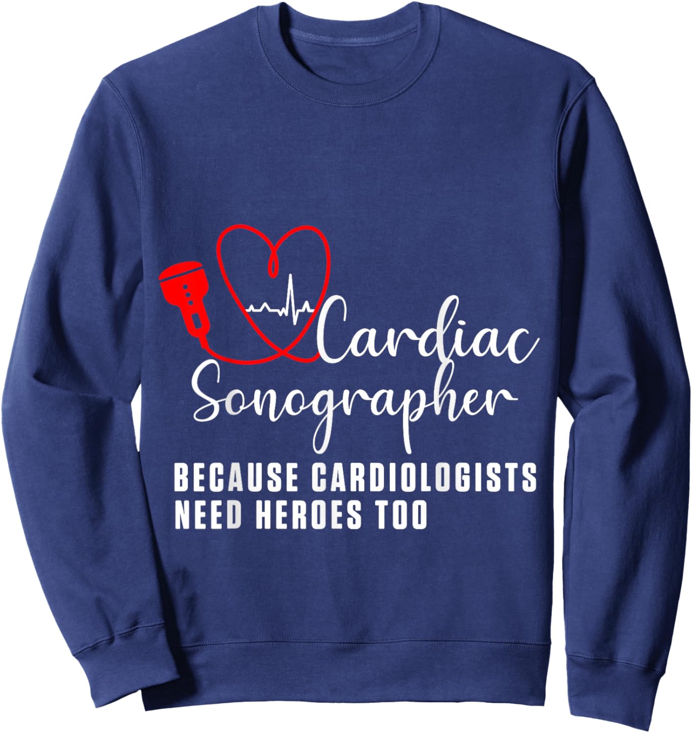 Cardiac Sonographer Echo Tech Learn RDCS Sweatshirt - Sweatshirt | Navy