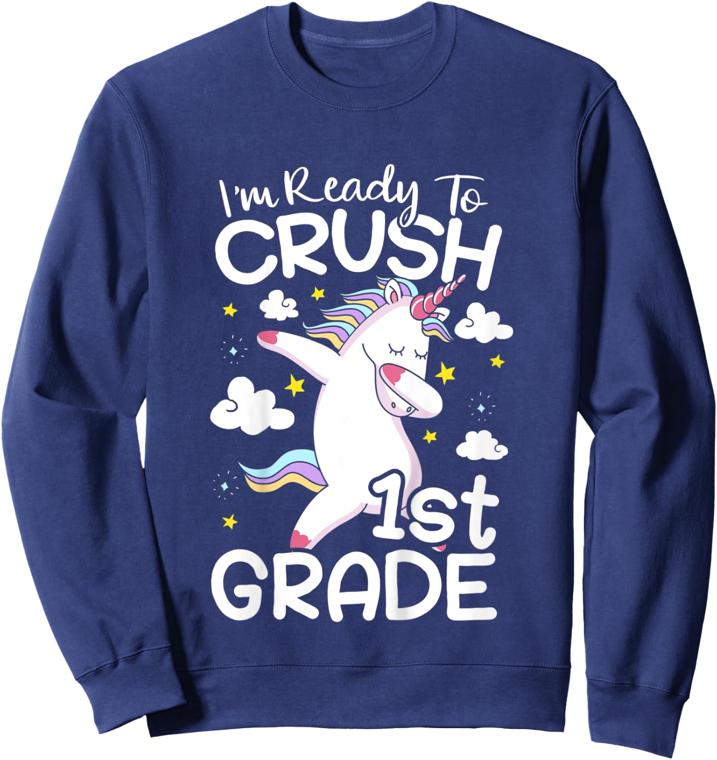 Kids I'm Ready To Crush 1st Grade First Day Of School Sweatshirt - Sweatshirt | Navy