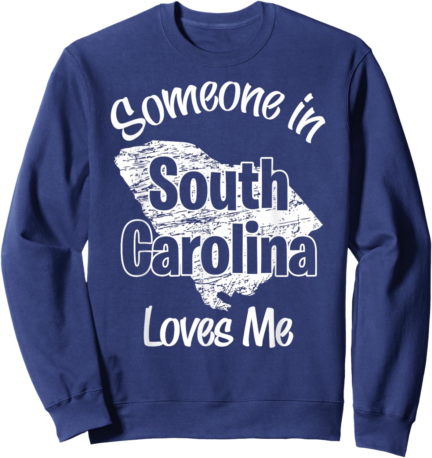 Someone in South Carolina Loves Me woman Men Girls Boy Sweatshirt - Sweatshirt | Navy