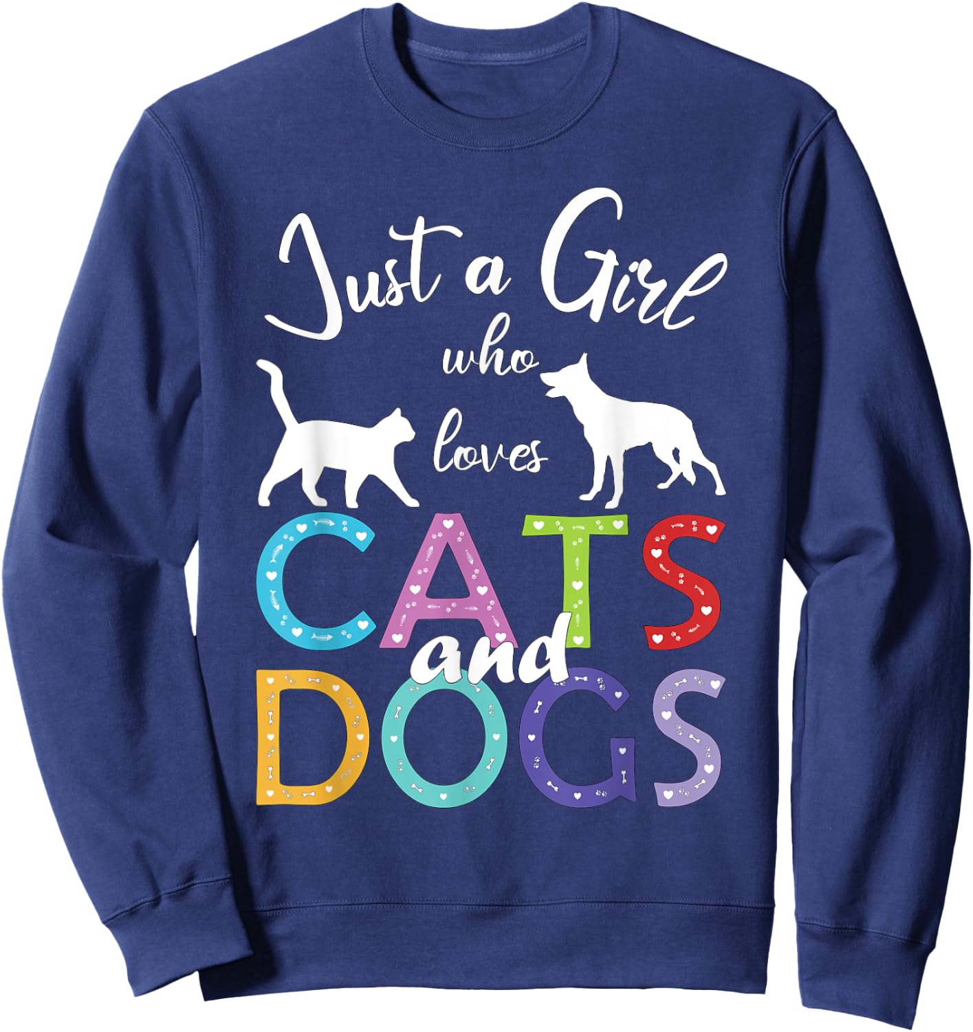 Just A Girl Who Loves Cats And Dogs Lover Girl Sweatshirt - Sweatshirt | Navy