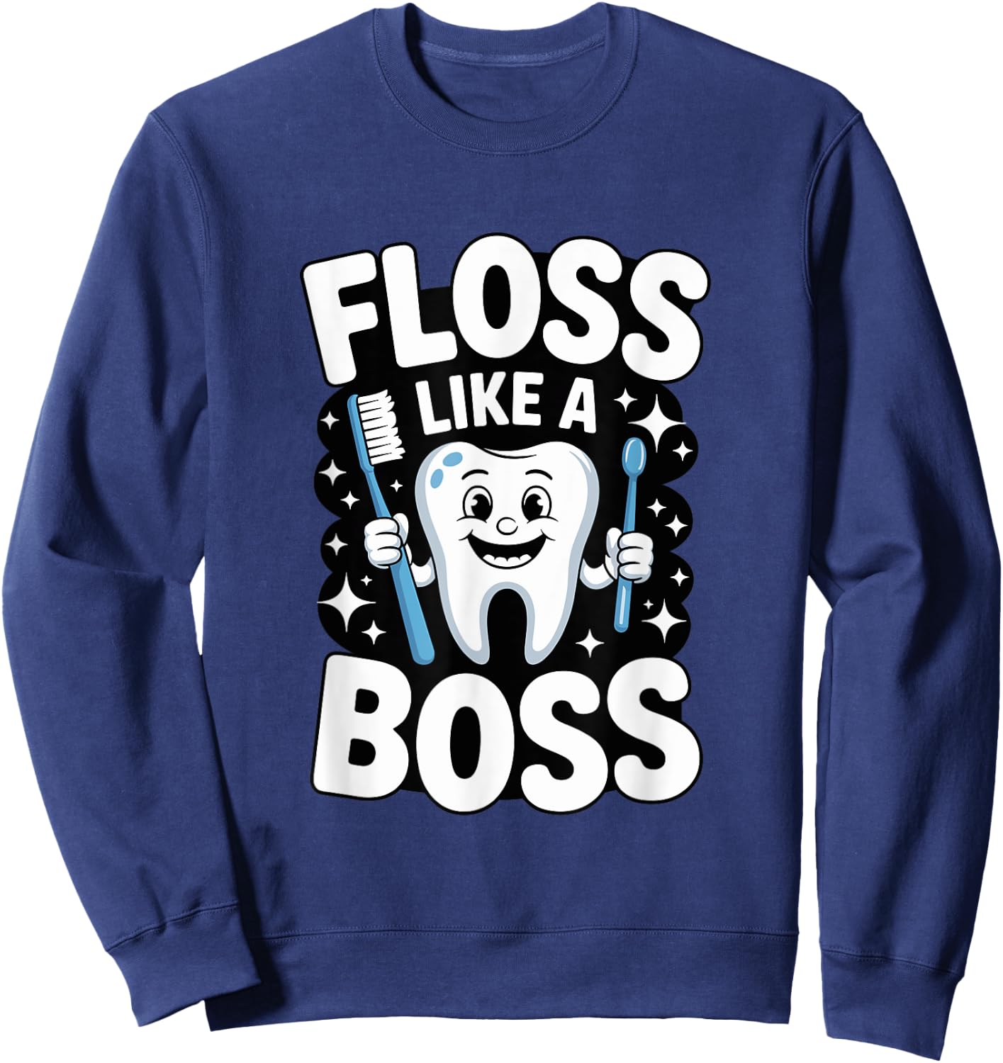 Floss Like A Boss Dental Hygiene Fun Sweatshirt - Sweatshirt | Navy