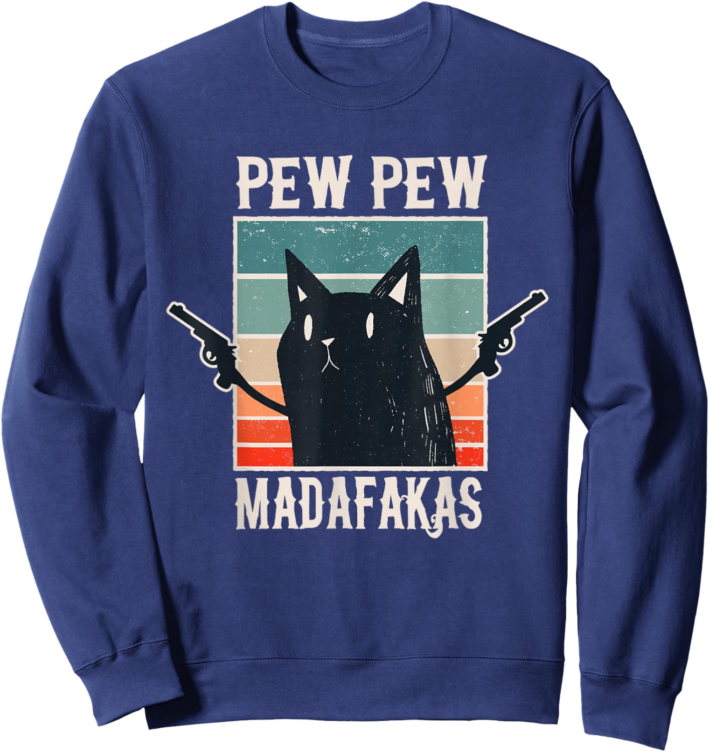 Cat Pew Pew Madafakas Retro Vintage Gift Sweatshirt - Sweatshirt | Navy