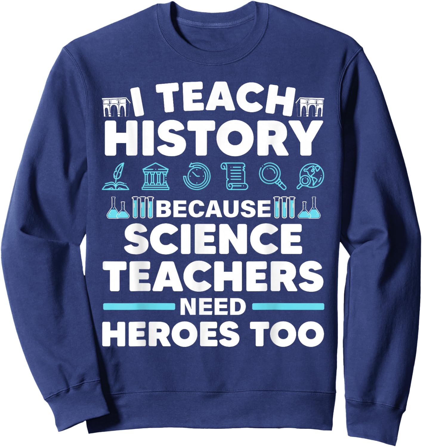 Cool History Teacher Women Teaching History Educator Sweatshirt - Sweatshirt | Navy