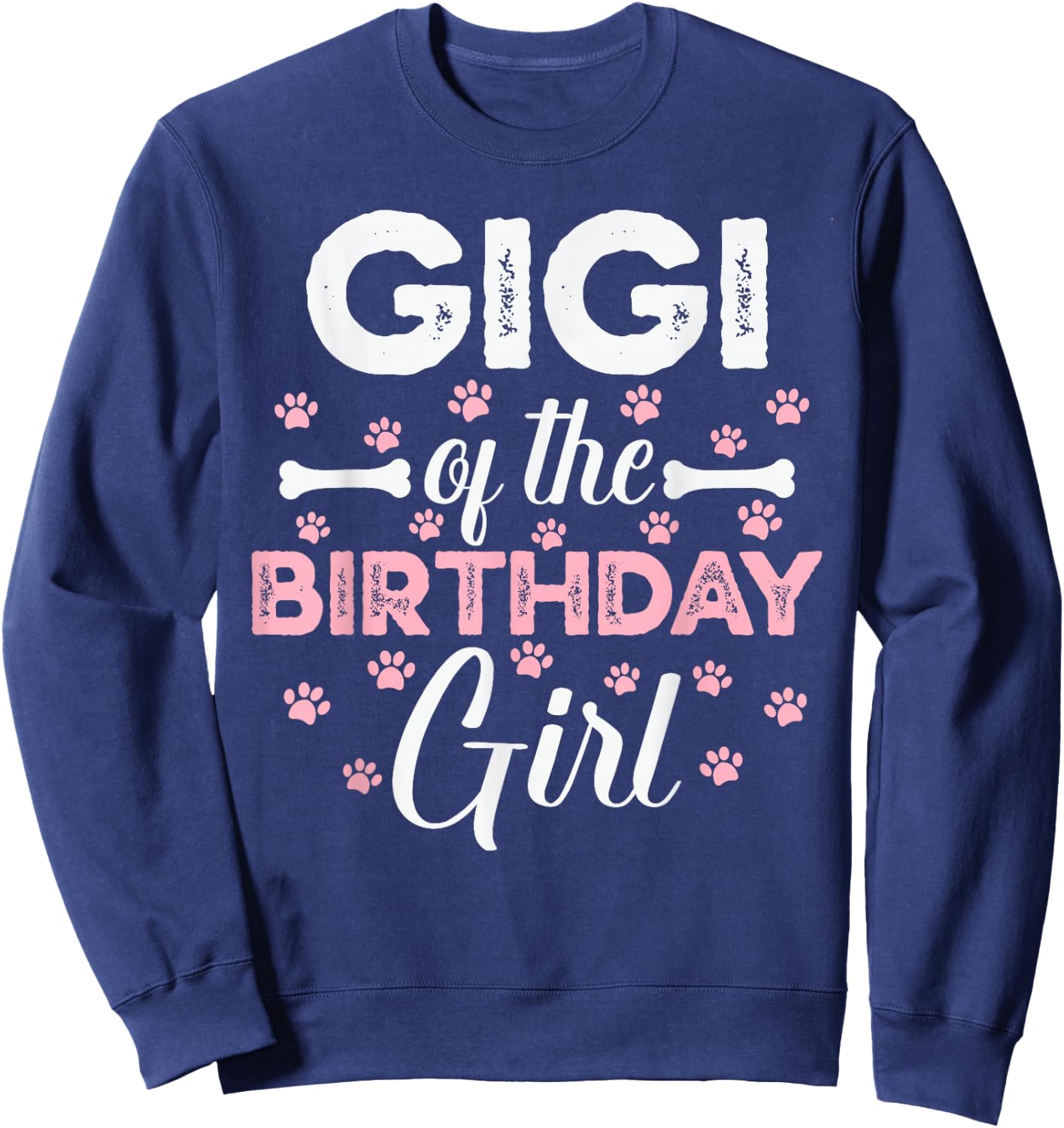 Gigi of the Birthday Girl Daughter Dog Paw Family Matching Sweatshirt - Sweatshirt | Navy