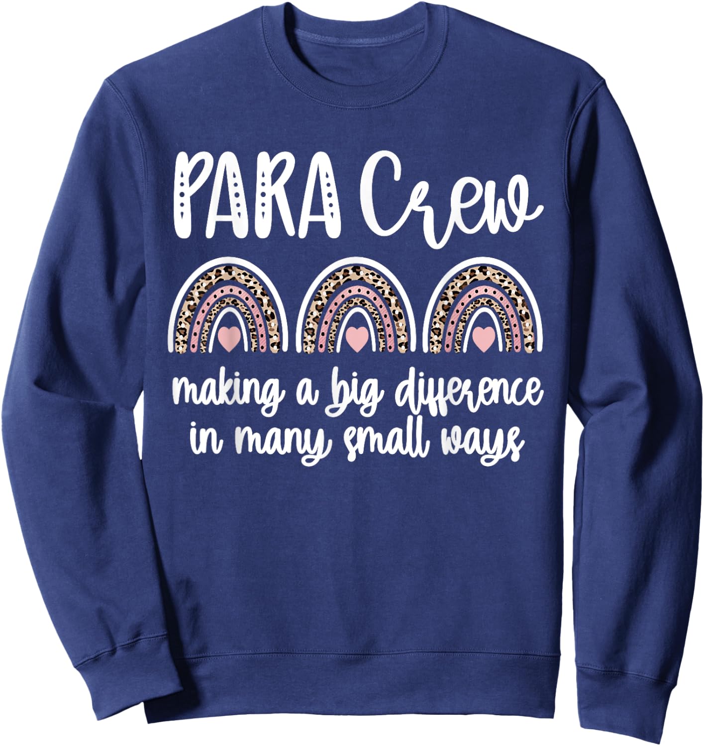 Para Crew Rainbow Parapro Teacher Paraprofessional Team Sweatshirt - Sweatshirt | Navy