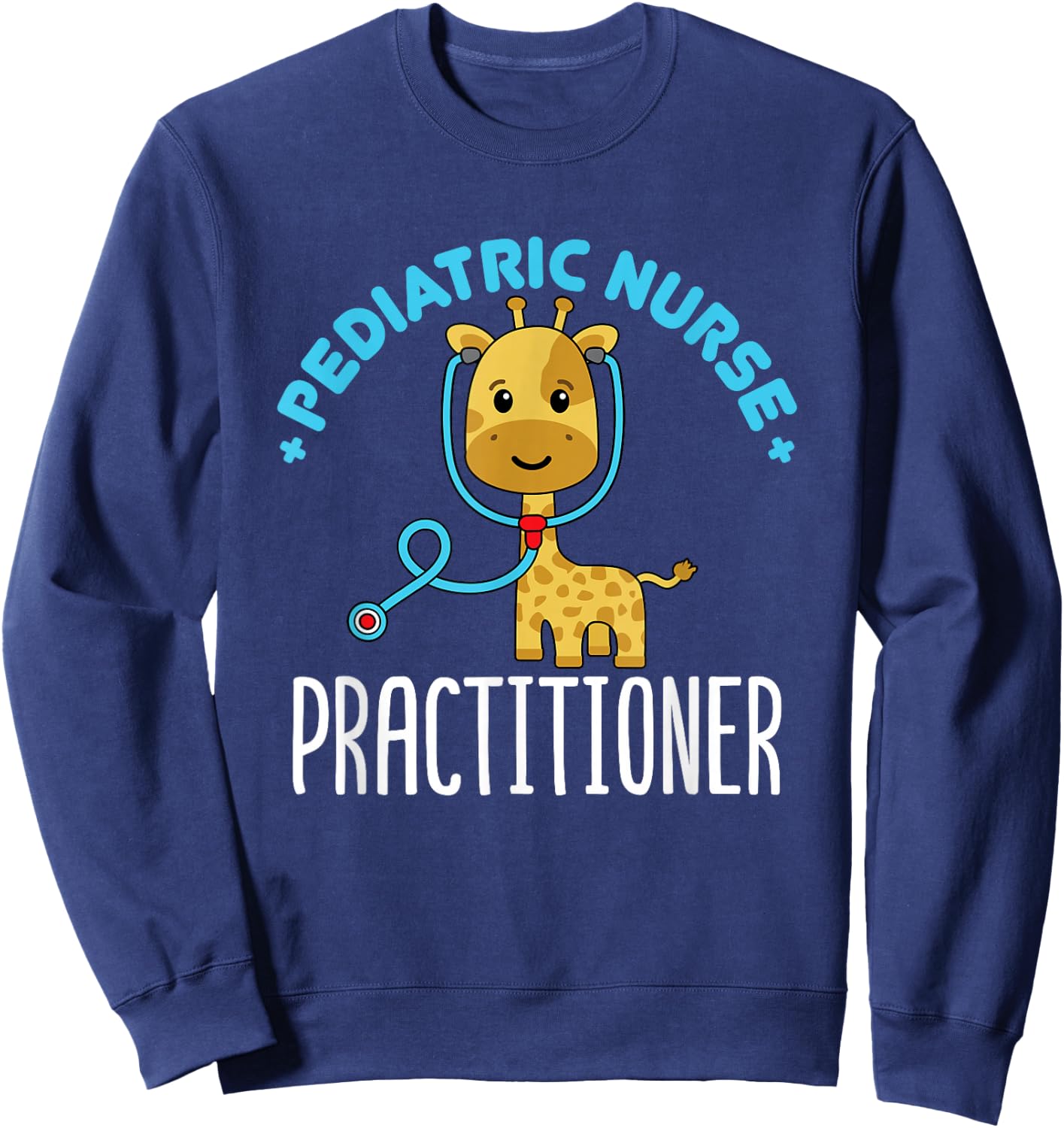 Pediatric Nurse Practitioner Sweatshirt - Sweatshirt | Navy