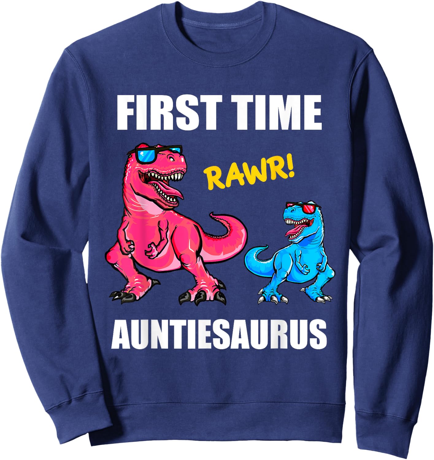 First Time Aunt 2022 Shirt Dinosaur Promoted To Aunt 2022 Sweatshirt - Sweatshirt | Navy