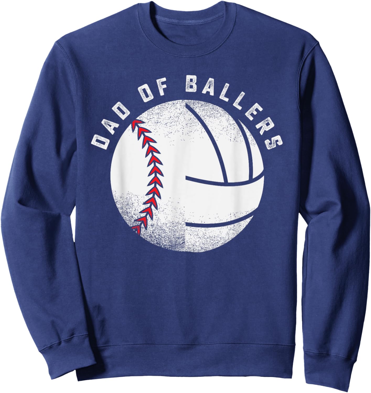 Dad of Ballers Father Son Volleyball Baseball Player Coach Sweatshirt - Sweatshirt | Navy