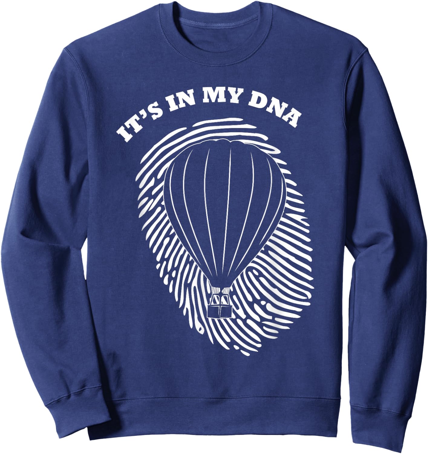 It's in My DNA Hot Air Balloon Pilot Fingerprint Fans Retro Sweatshirt - Sweatshirt | Navy