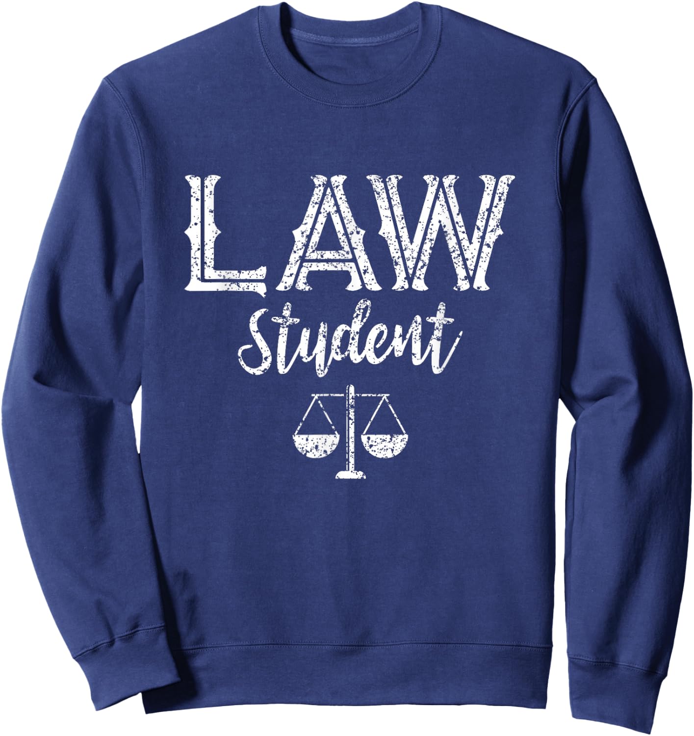 Law Student Lawyer Law Firm Lawyers Advocate Attorney Sweatshirt - Sweatshirt | Navy