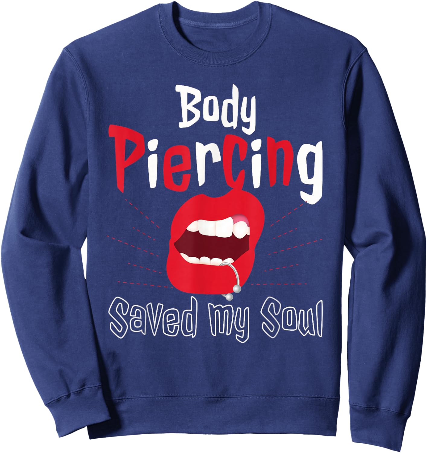 Cool Body Piercing Saved My Soul Tattoo Artists Sweatshirt - Sweatshirt | Navy