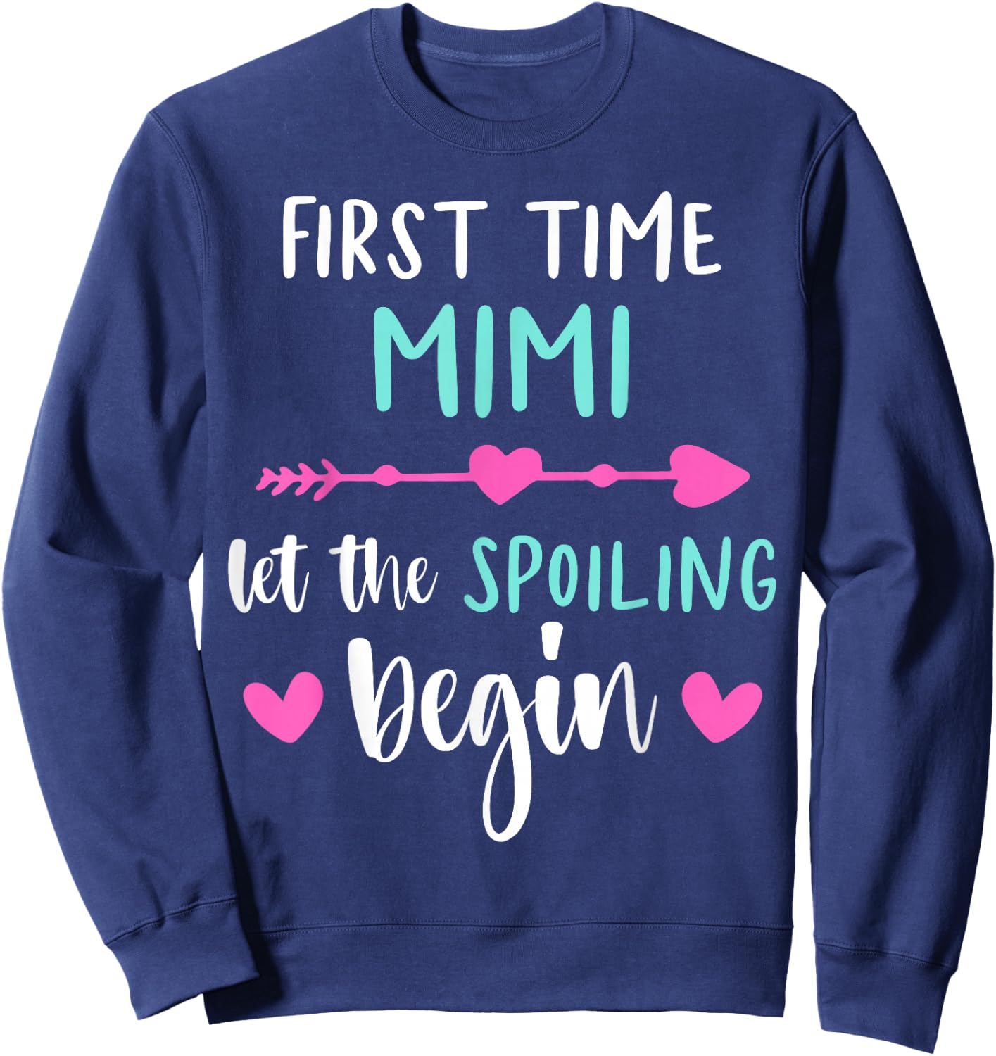 First Time MIMI Let the Spoiling Begin 2026 Baby Reveal Sweatshirt - Sweatshirt | Navy