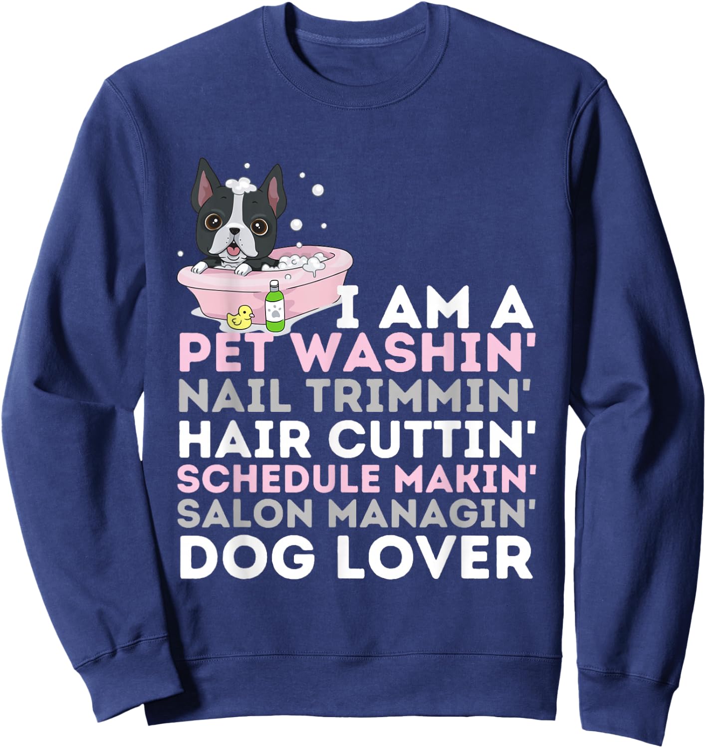 Dog Salon Owner - Dog Groomer & Dog Grooming Sweatshirt - Sweatshirt | Navy