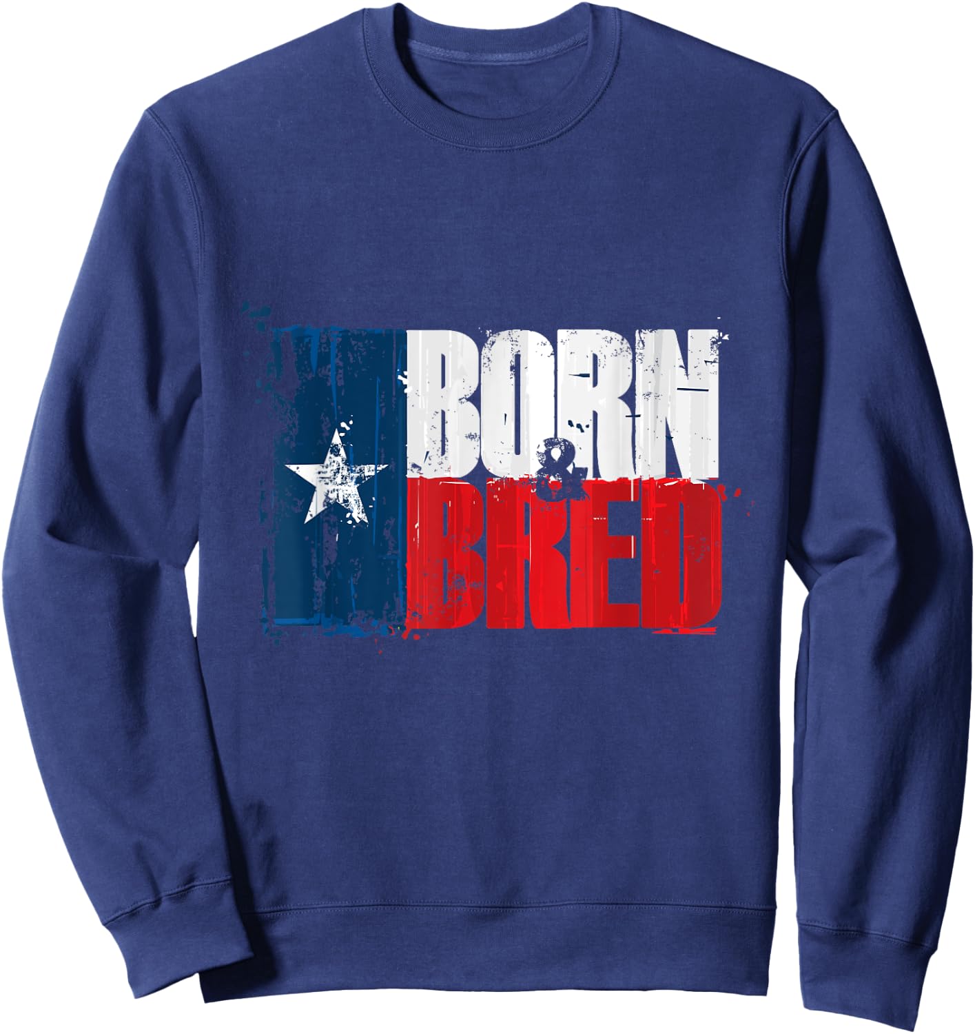 Texas Born and Bred T Shirts Sweatshirt - Sweatshirt | Navy
