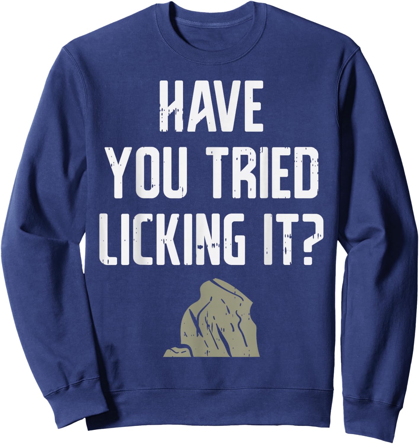 Licking It Rock Science Geology Pun Geologist Lapidary Gift Sweatshirt - Sweatshirt | Navy