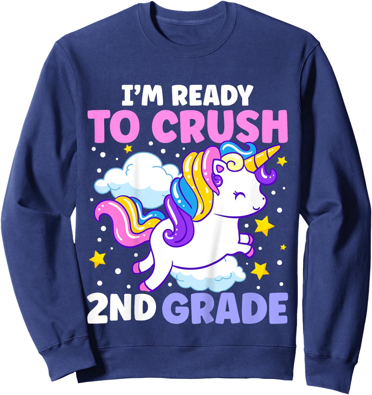 First Day of School I'm Ready To Crush 2nd Grade Unicorn Sweatshirt - Sweatshirt | Navy