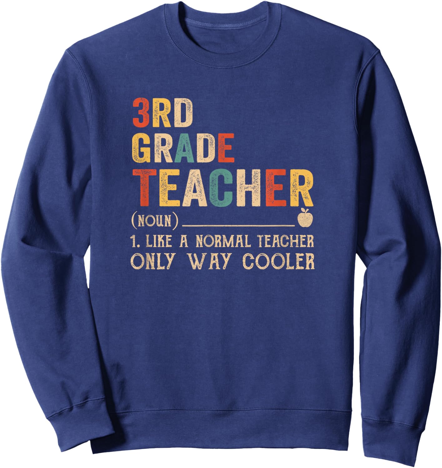 3Rd Grade Teacher Definition Funny Back To School First Day Sweatshirt - Sweatshirt | Navy