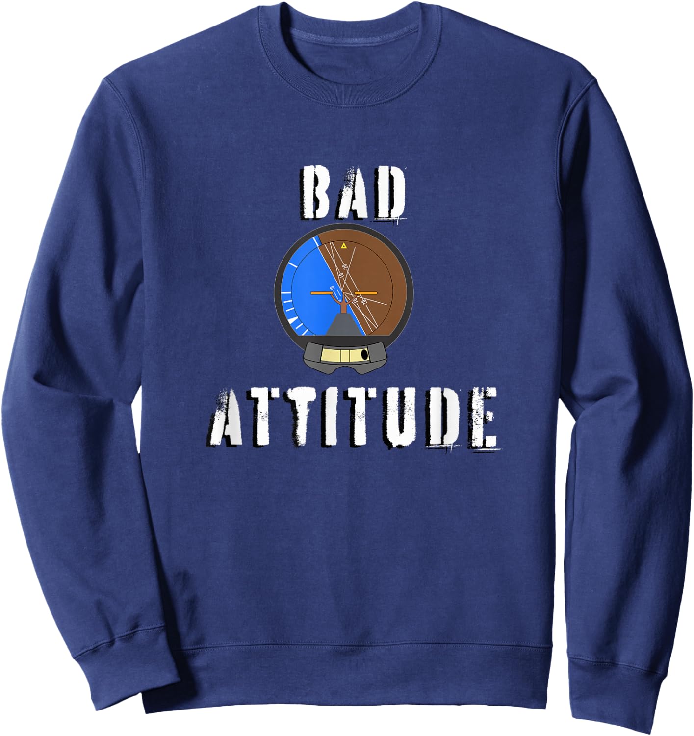 Bad Attitude pilot attitude indicator Sweatshirt - Sweatshirt | Navy