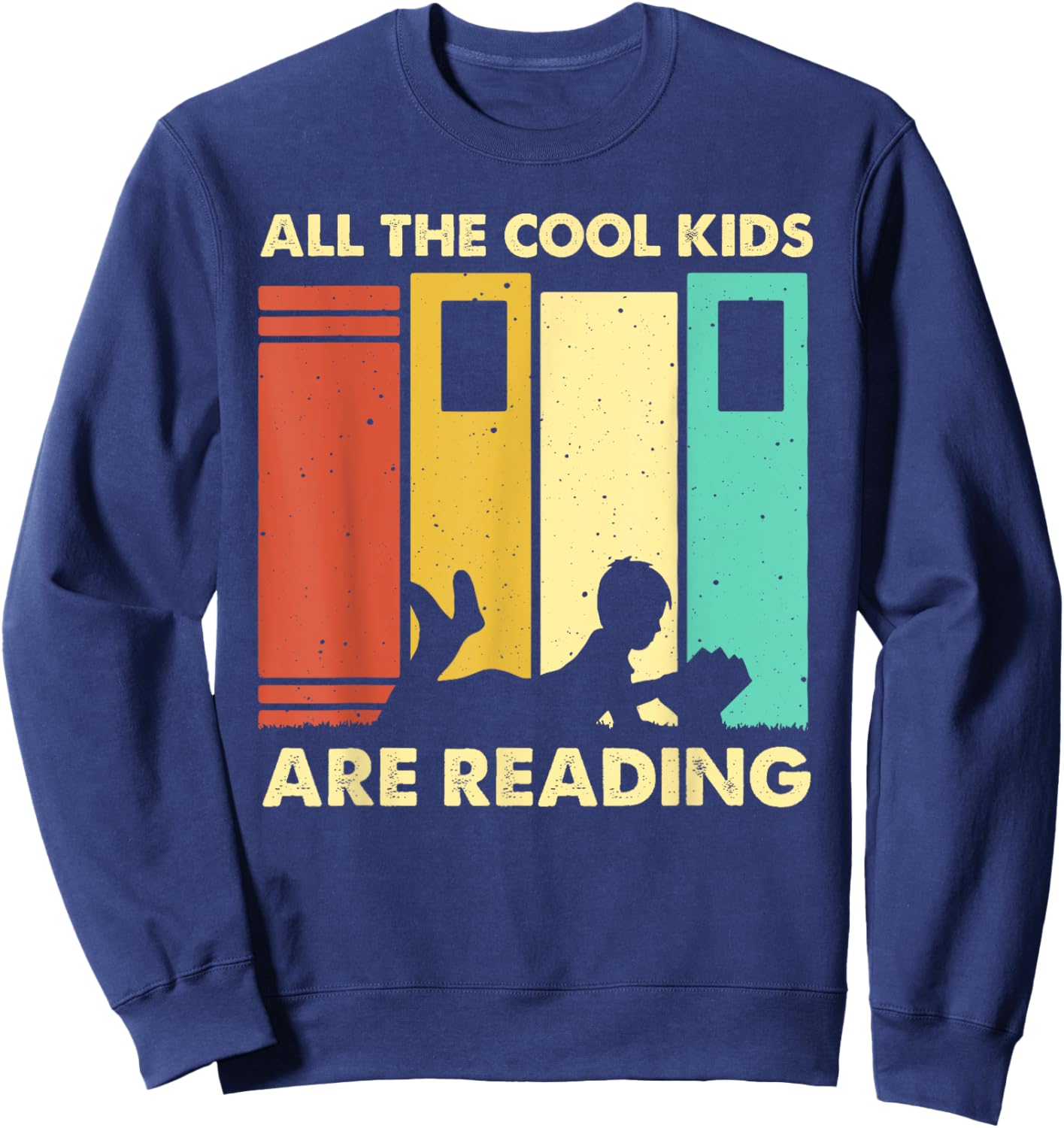 Funny All The Cool Kids Are Reading Gift Book Nerds Lovers Sweatshirt - Sweatshirt | Navy