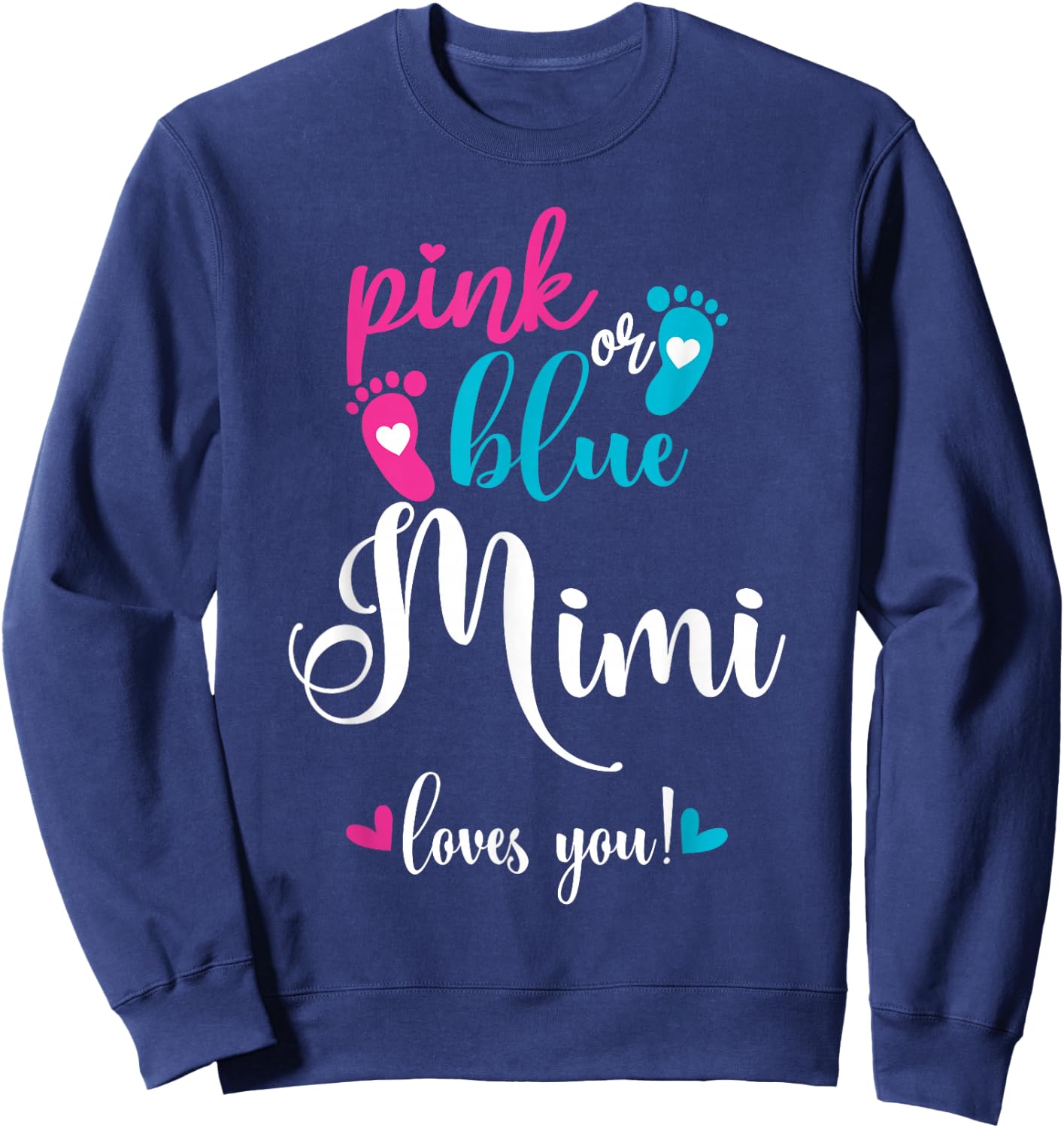 Pink Or Blue Mimi Loves You Gender Reveal Baby Announcement Sweatshirt - Sweatshirt | Navy