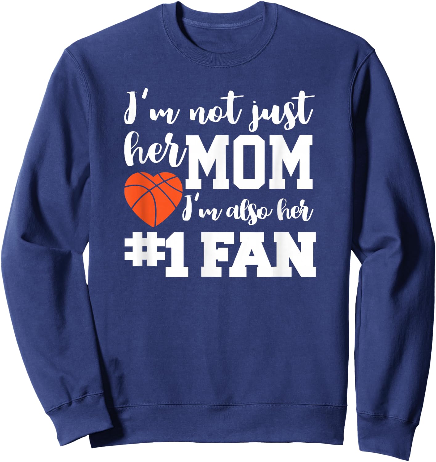 Basketball Mom Number One Fan Basketball Mothers JT Sweatshirt - Sweatshirt | Navy