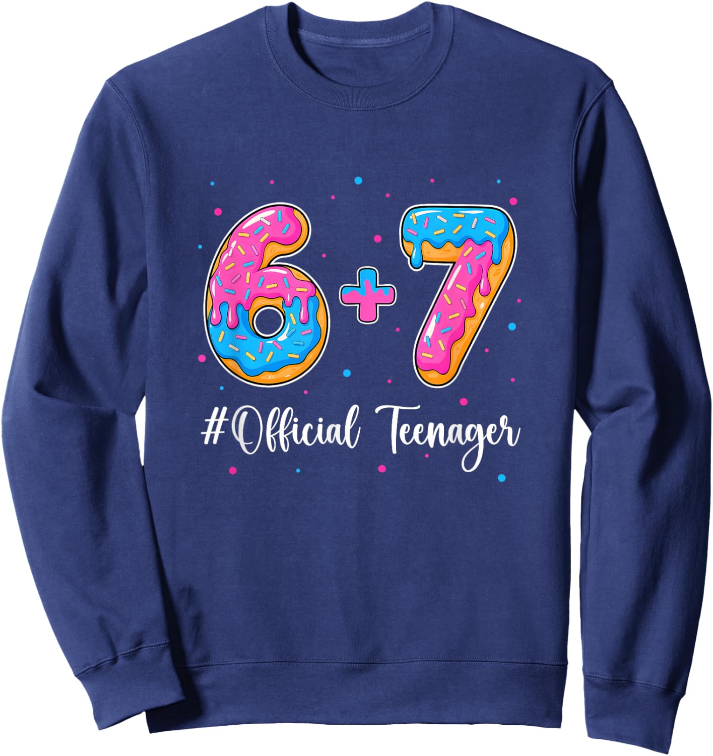Funny 13Th Birthday Official Teenager 6+7 Year Old Boys Kids Sweatshirt - Sweatshirt | Navy