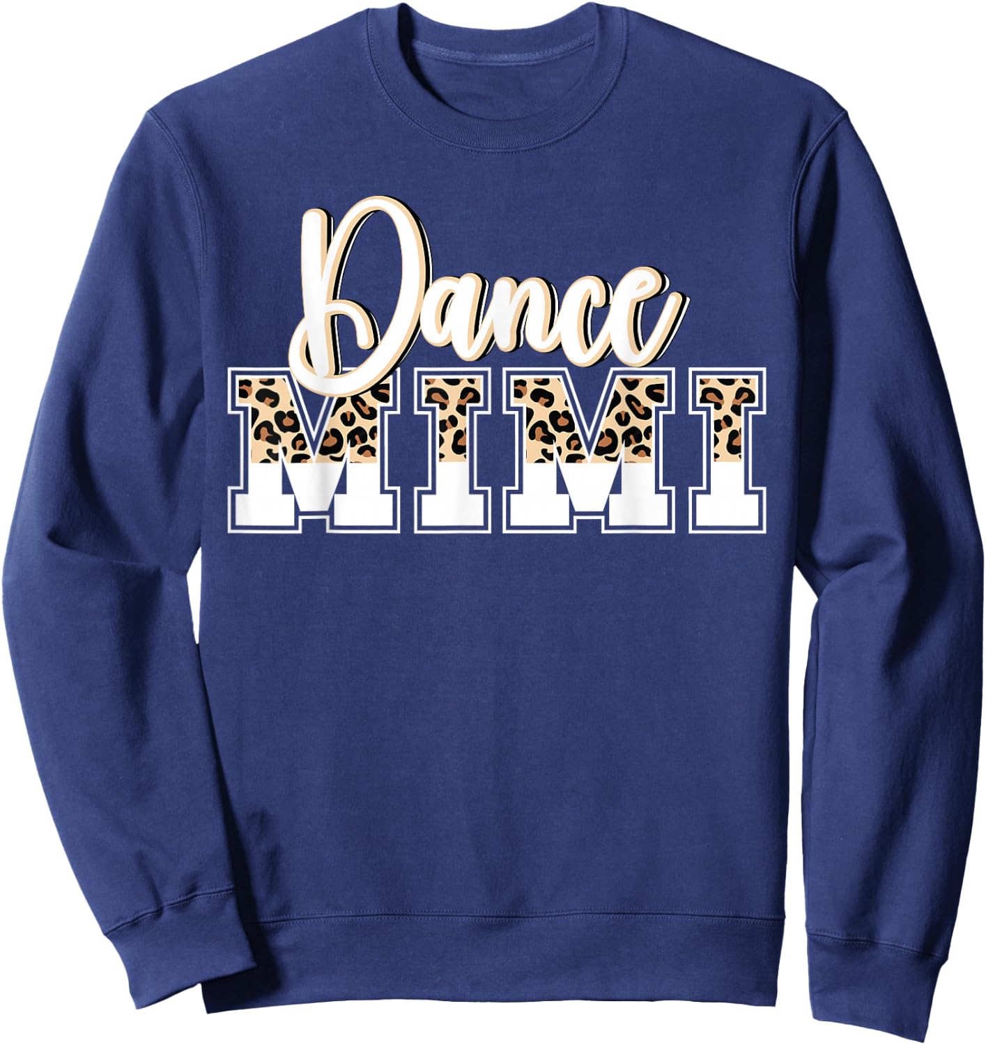 Dance Mimi Of A Dancer Mimi Grandma Dancing Mimi Sweatshirt - Sweatshirt | Navy