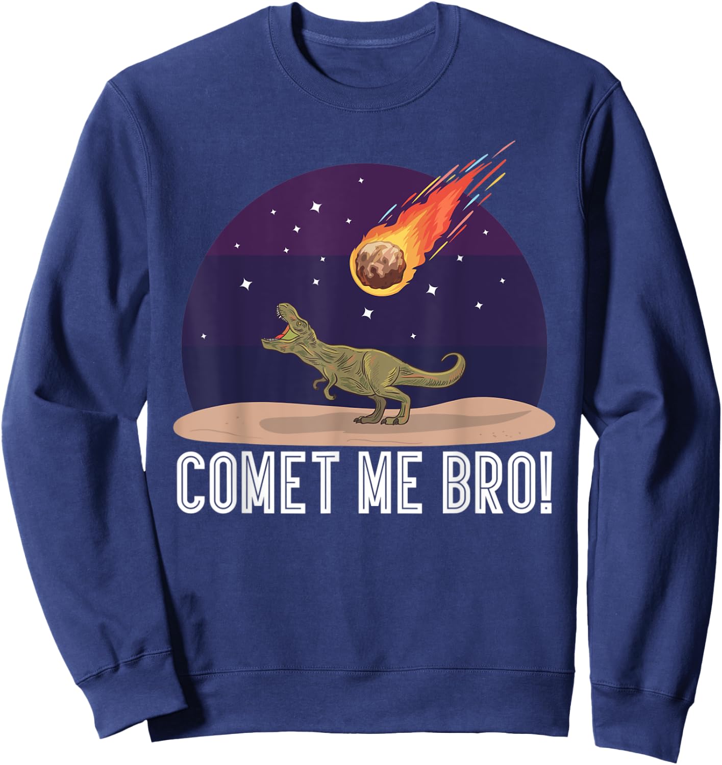 Comet me bro! | Astronomy teachers Women Kids Sweatshirt - Sweatshirt | Navy