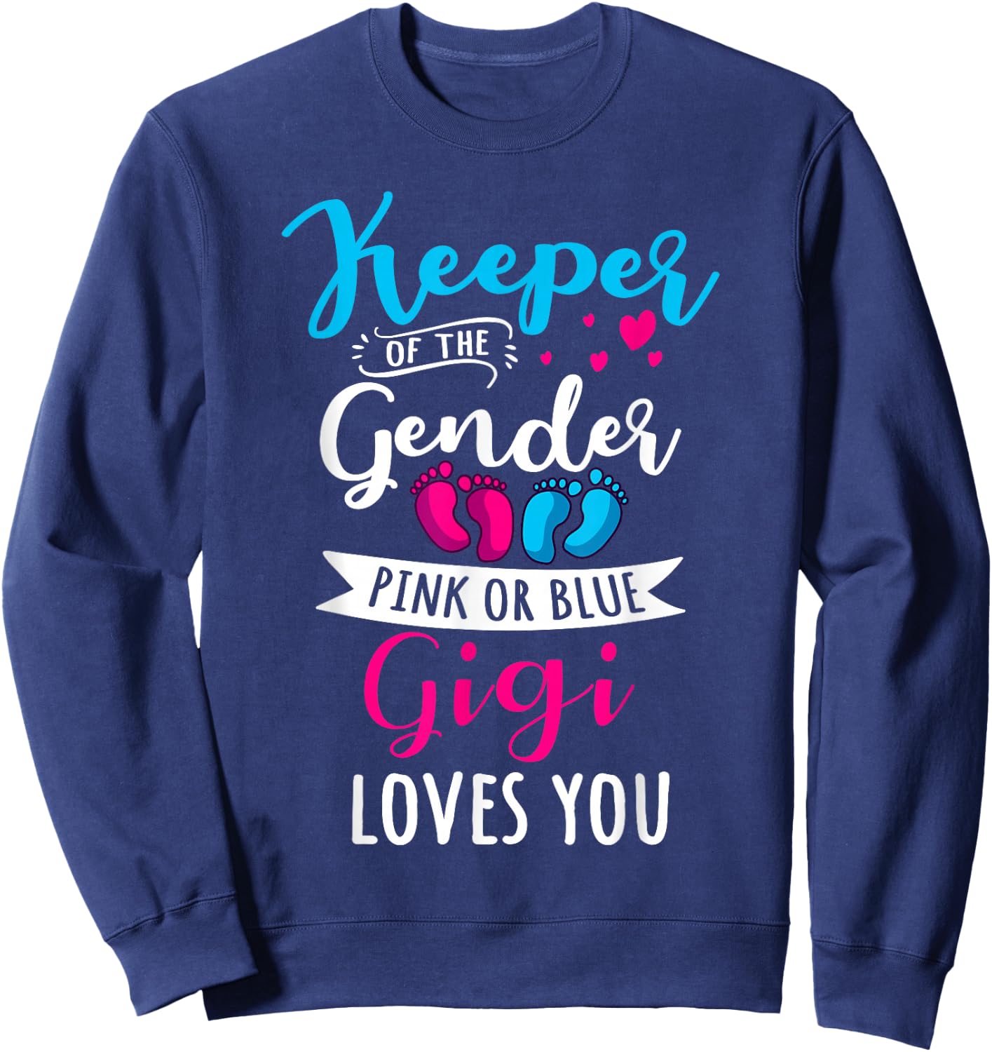 Keeper Of The Gender Gigi Loves You Baby Shower Family Sweatshirt - Sweatshirt | Navy