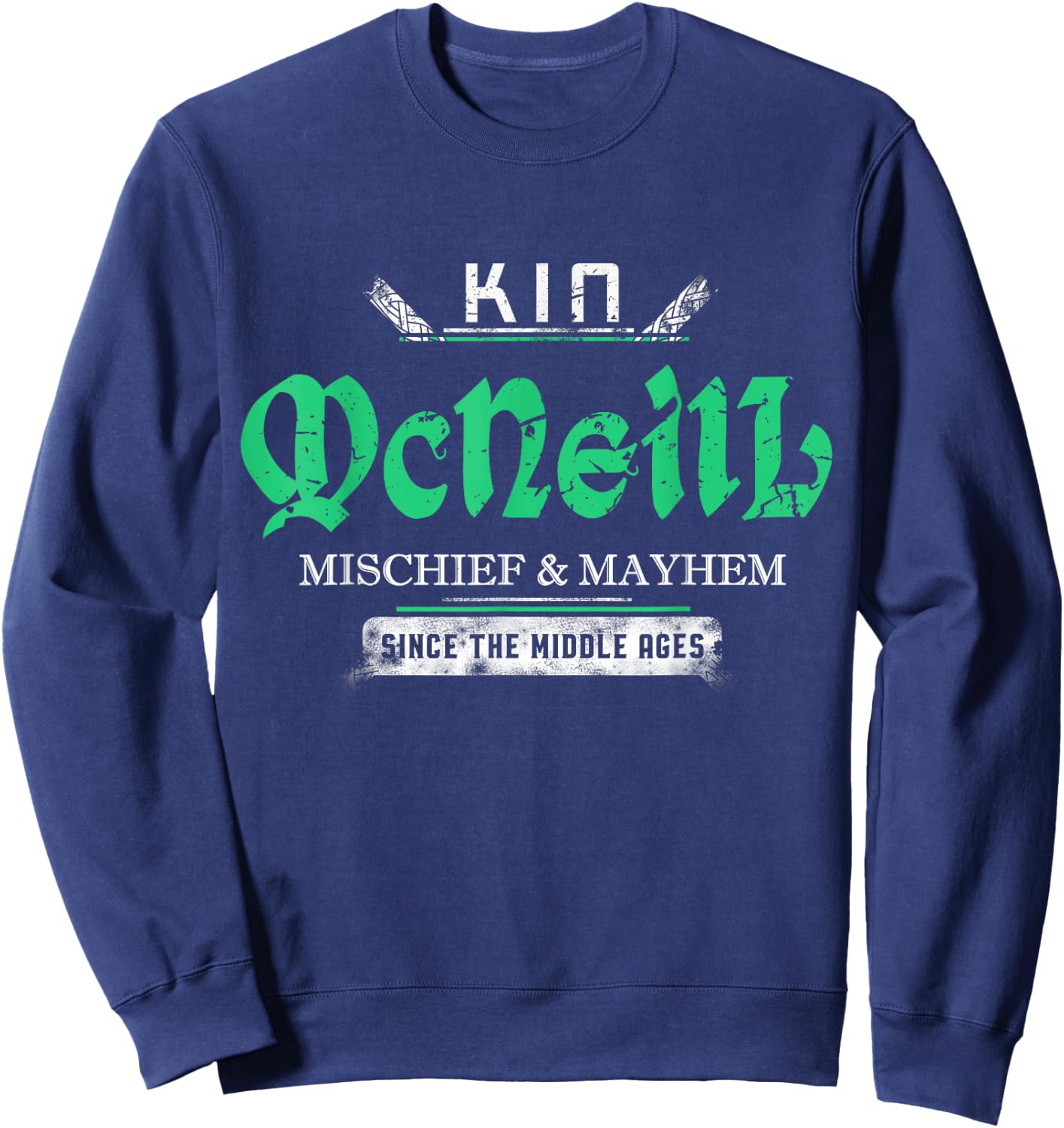 Kin McNeill Mischief and Mayhem Since The Middle Ages Sweatshirt - Sweatshirt | Navy