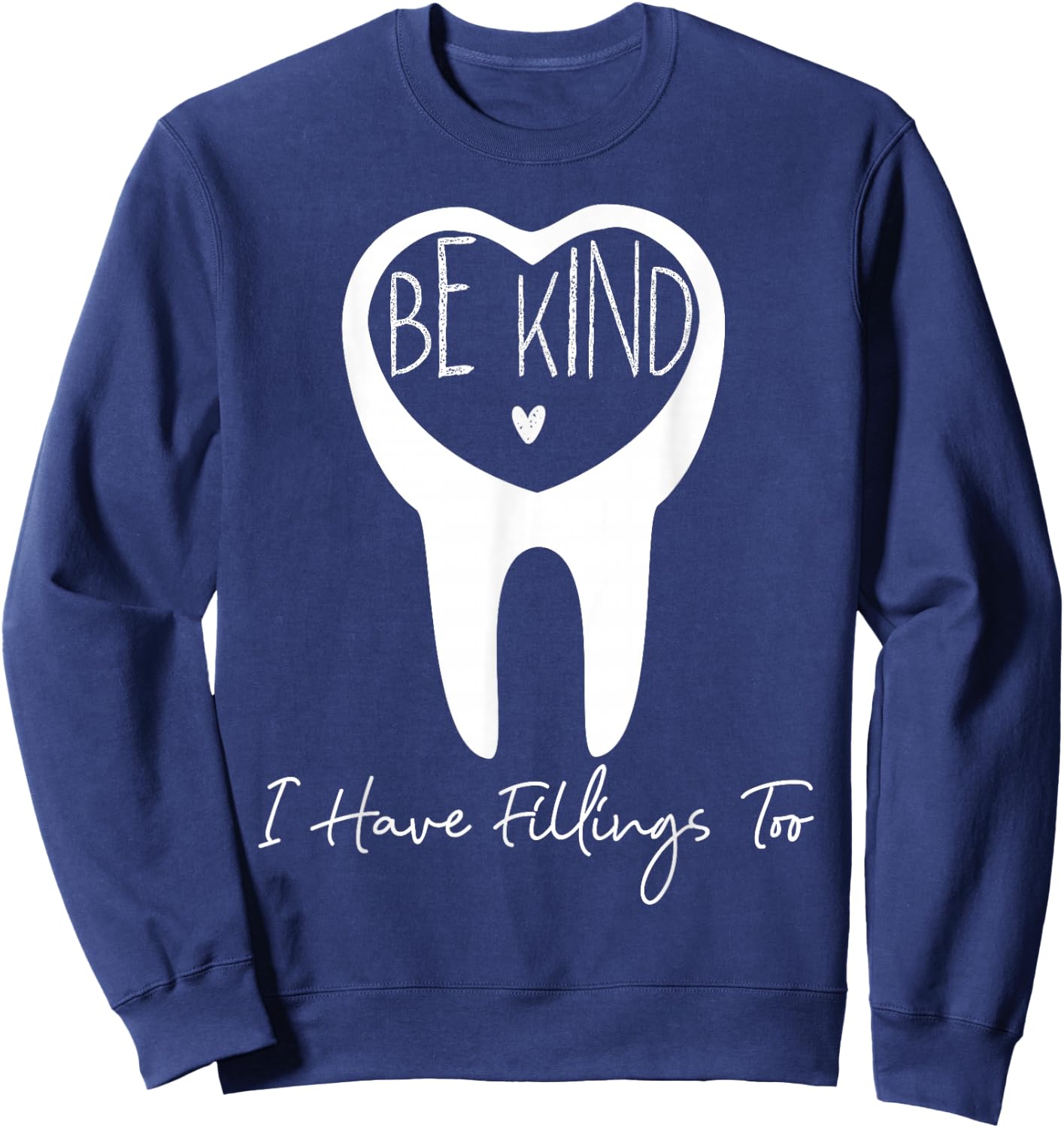 Dentist Dental Assistant Hygienist Tooth Sweatshirt - Sweatshirt | Navy