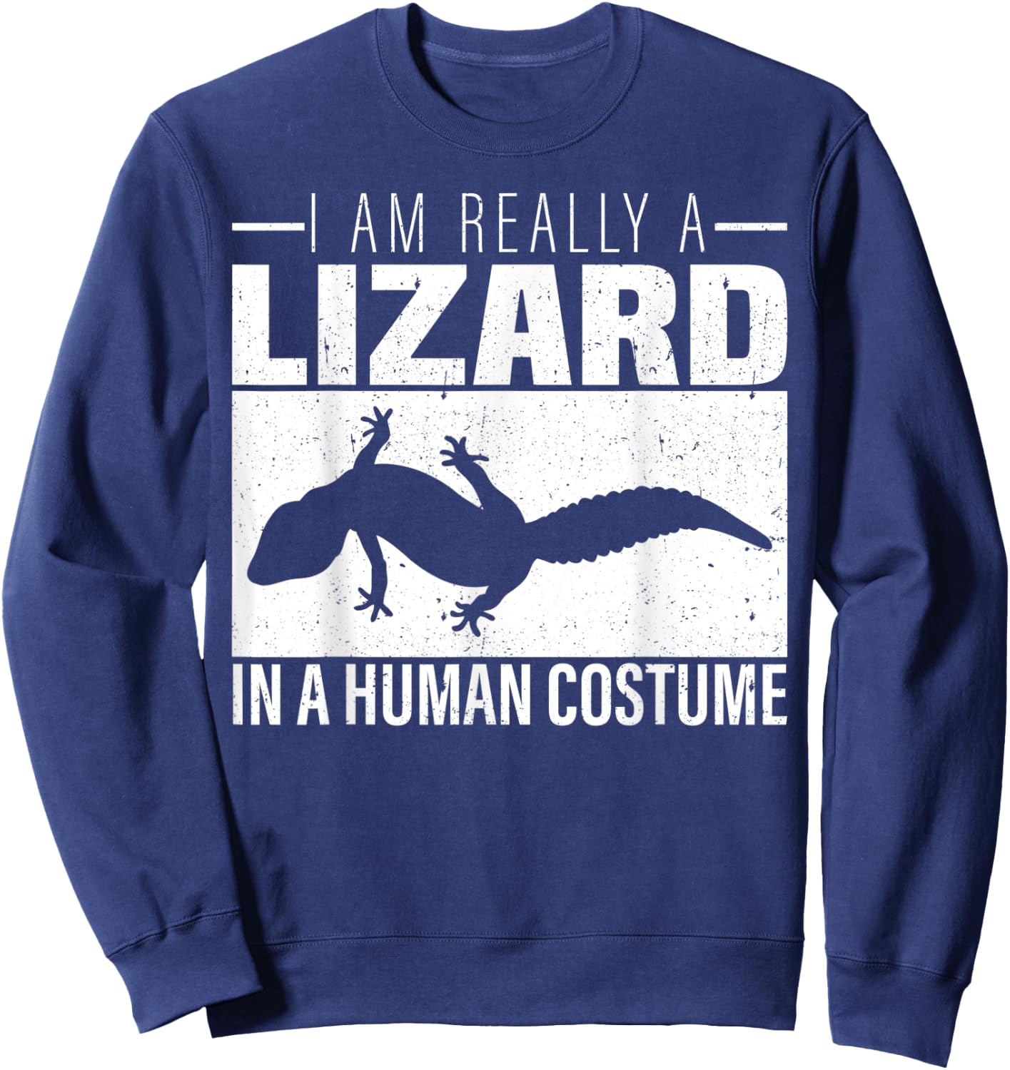 I am Really a Lizard in a Human Costume Halloween Sweatshirt - Sweatshirt | Navy