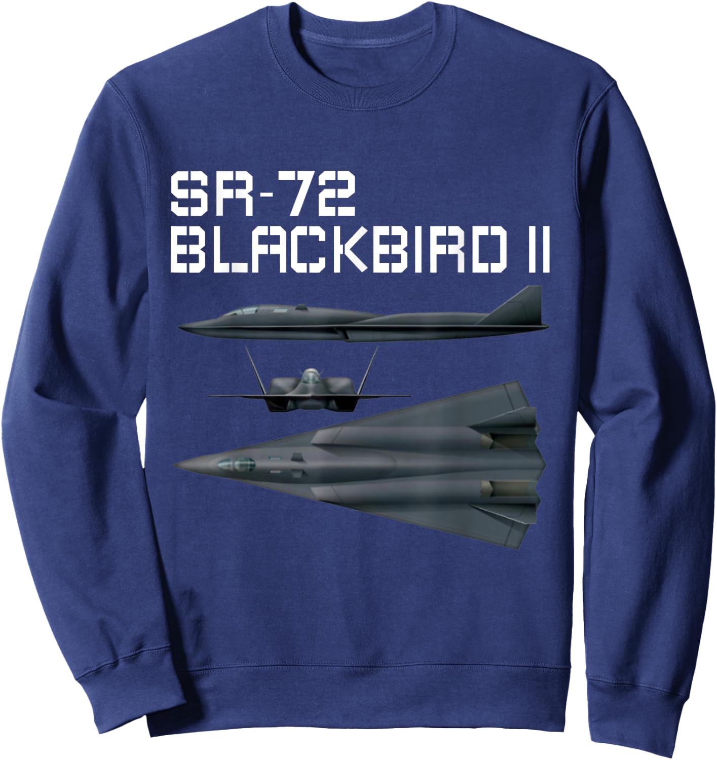 Fun American Military Aviation SR-72 Blackbird II In Action. Sweatshirt - Sweatshirt | Navy