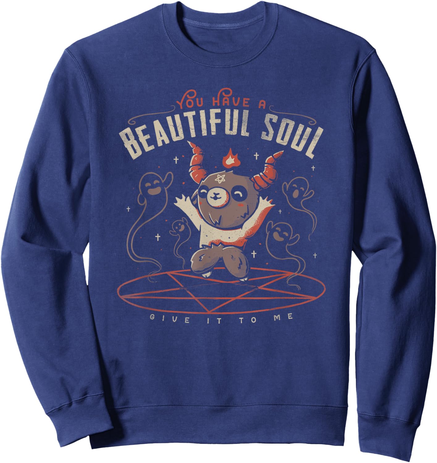 You Have a Beautiful Soul Cute Baphomet Demon Goat Pentagram Sweatshirt - Sweatshirt | Navy