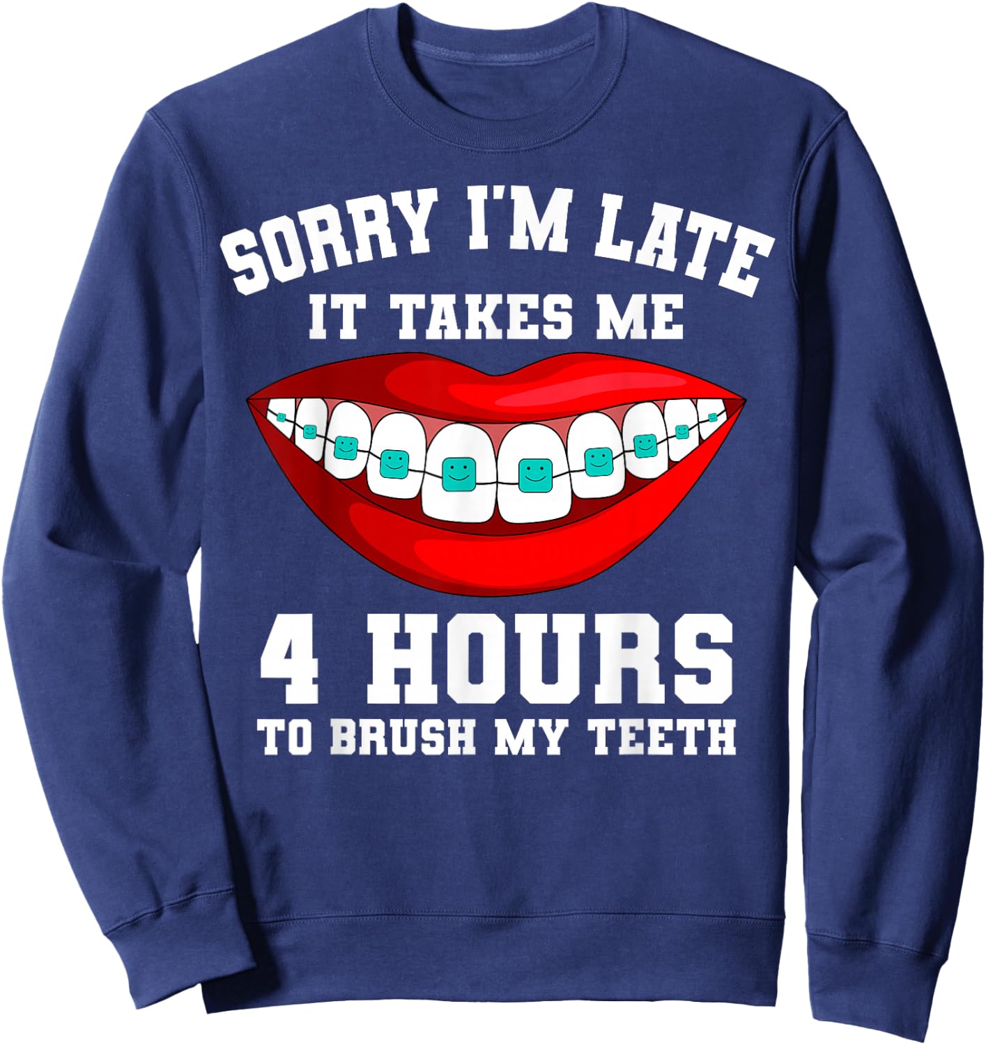 Orthodontist Dental Dentist Braces Mode On Sweatshirt - Sweatshirt | Navy