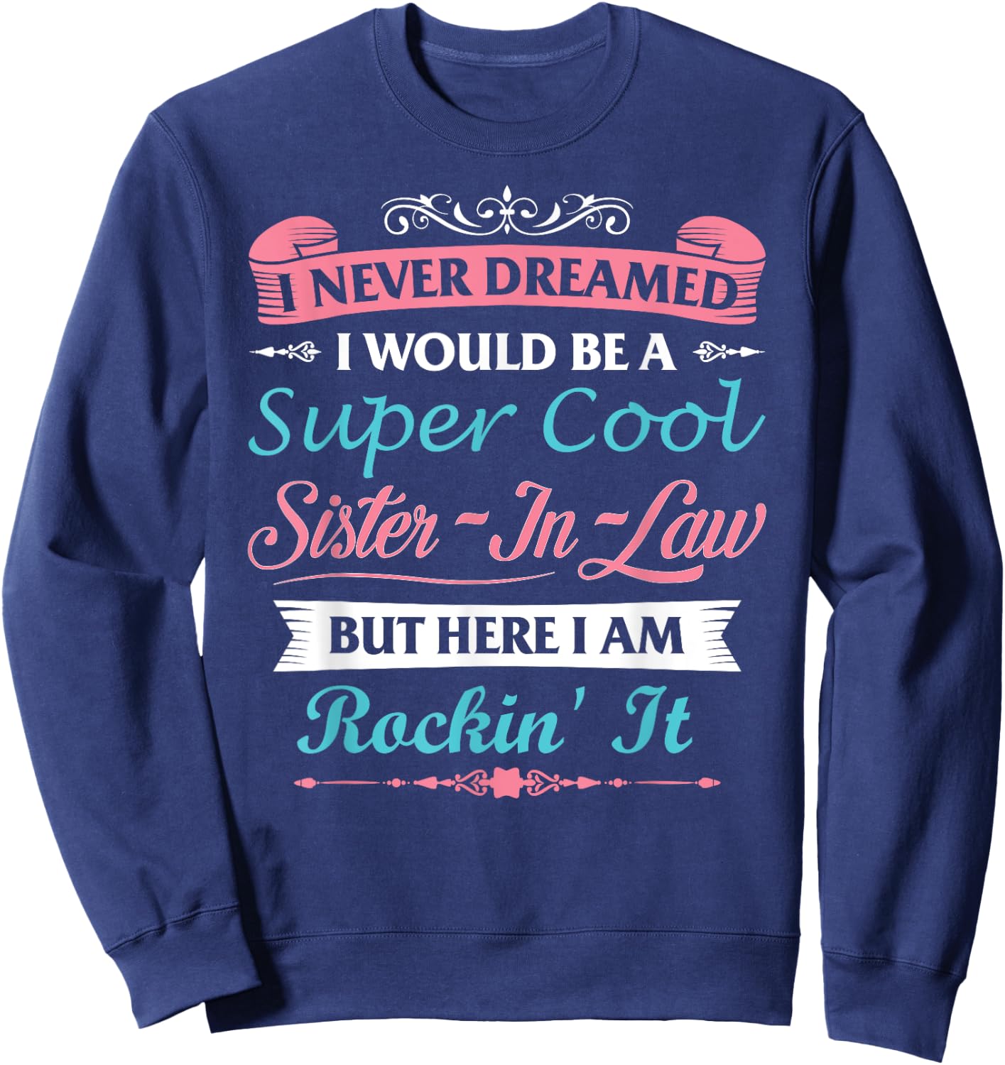 Sister-In-Law Funny From Brother-in-Law Sister InLaw Sweatshirt - Sweatshirt | Navy