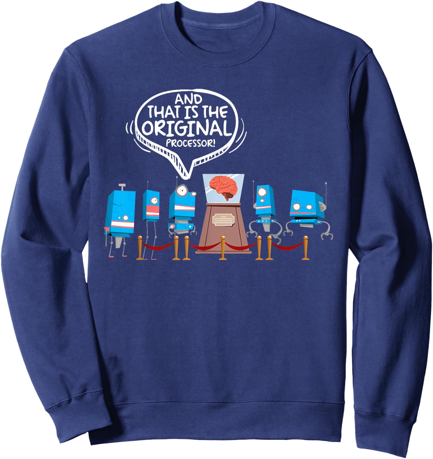 The Original Processor IT Humor AI Tech Robotics Sweatshirt - Sweatshirt | Navy