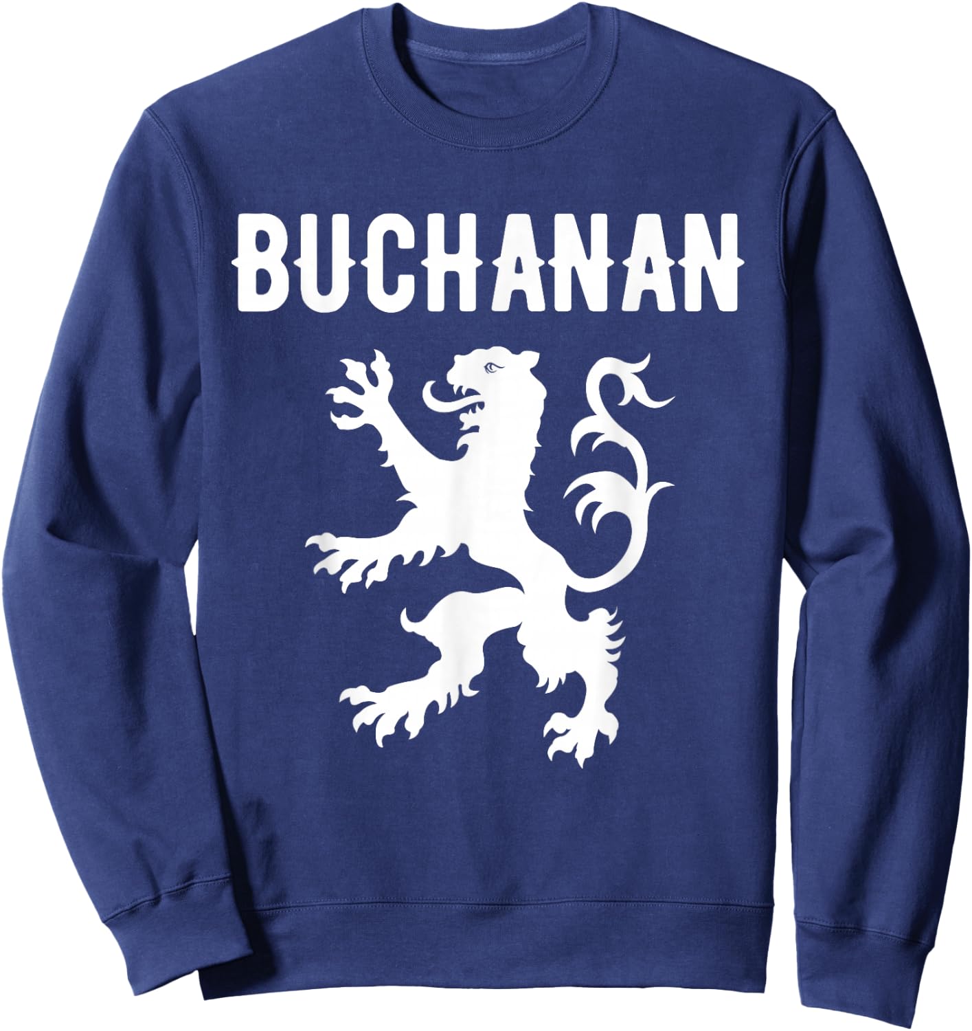 Buchanan Clan Scottish Family Name Scotland Heraldry Sweatshirt - Sweatshirt | Navy