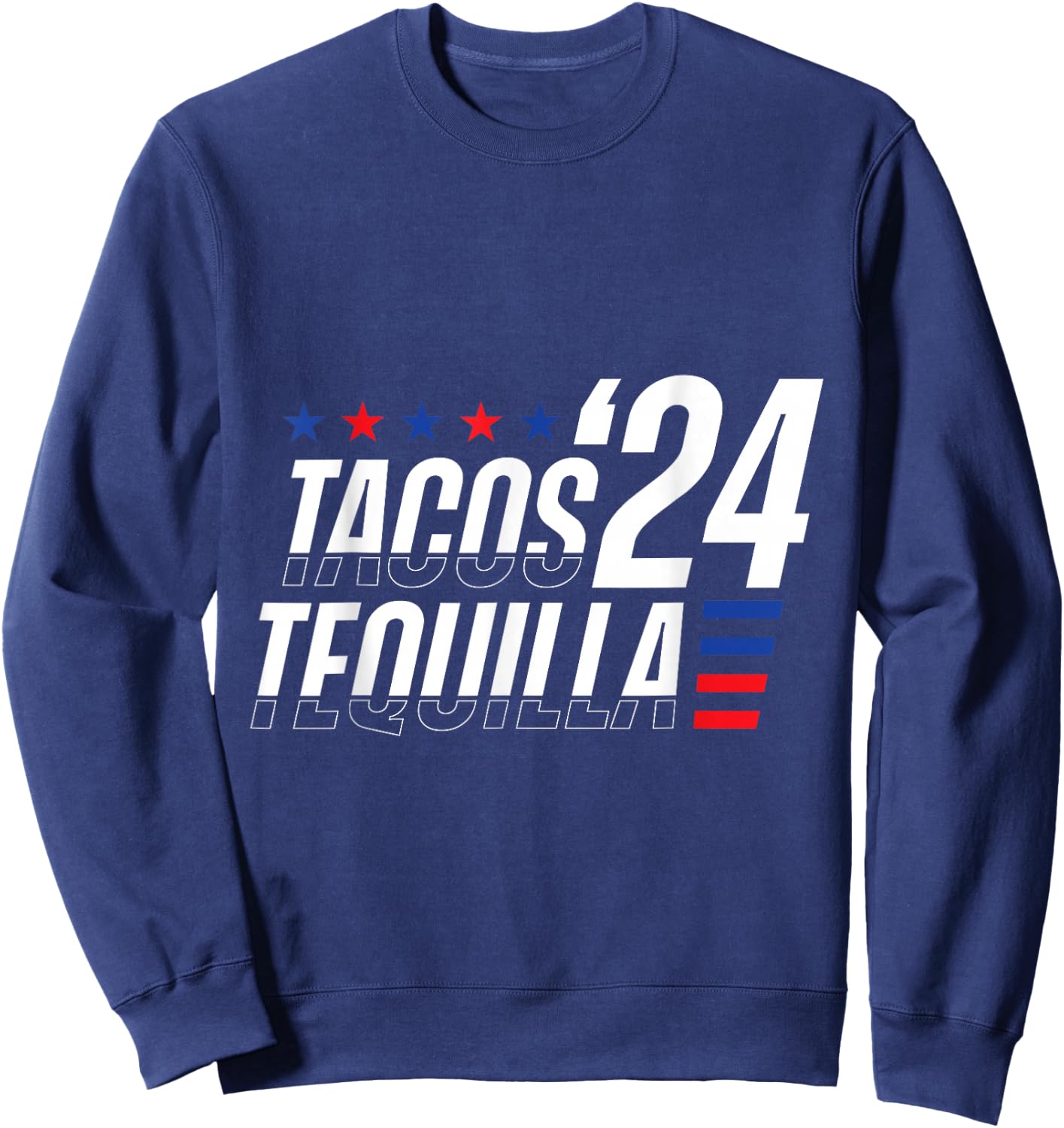 Tacos & Tequila 2024 Election Sweatshirt - Sweatshirt | Navy