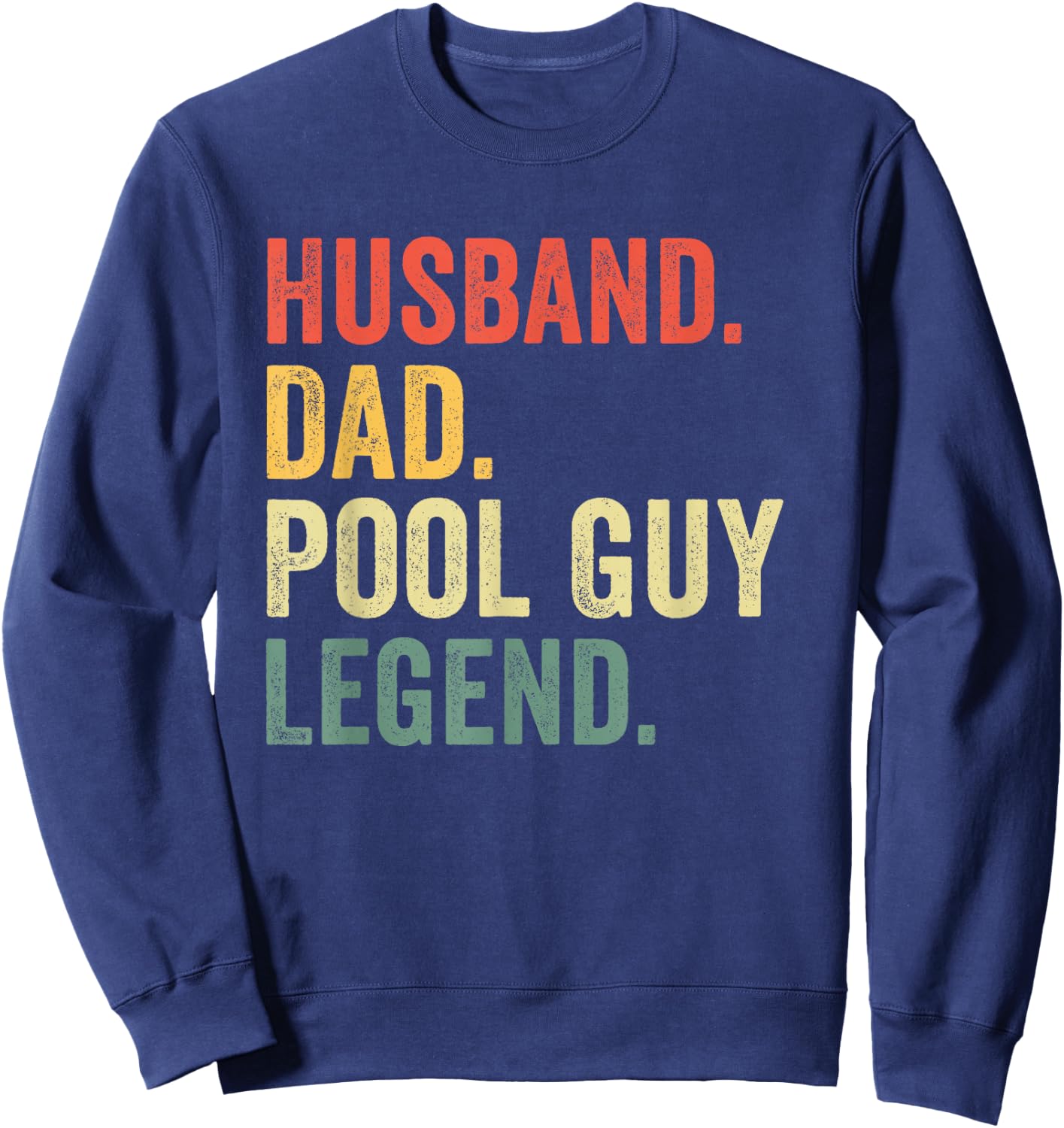 Funny Swimming Husband Dad Pool Guy Legend Vintage Sweatshirt - Sweatshirt | Navy