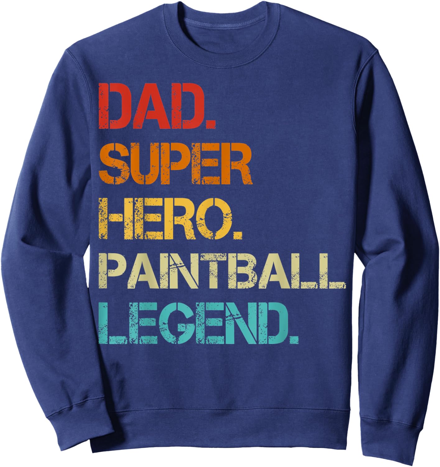 Vintage Style Dad Hero Paintball Legend Father's Day Sweatshirt - Sweatshirt | Navy