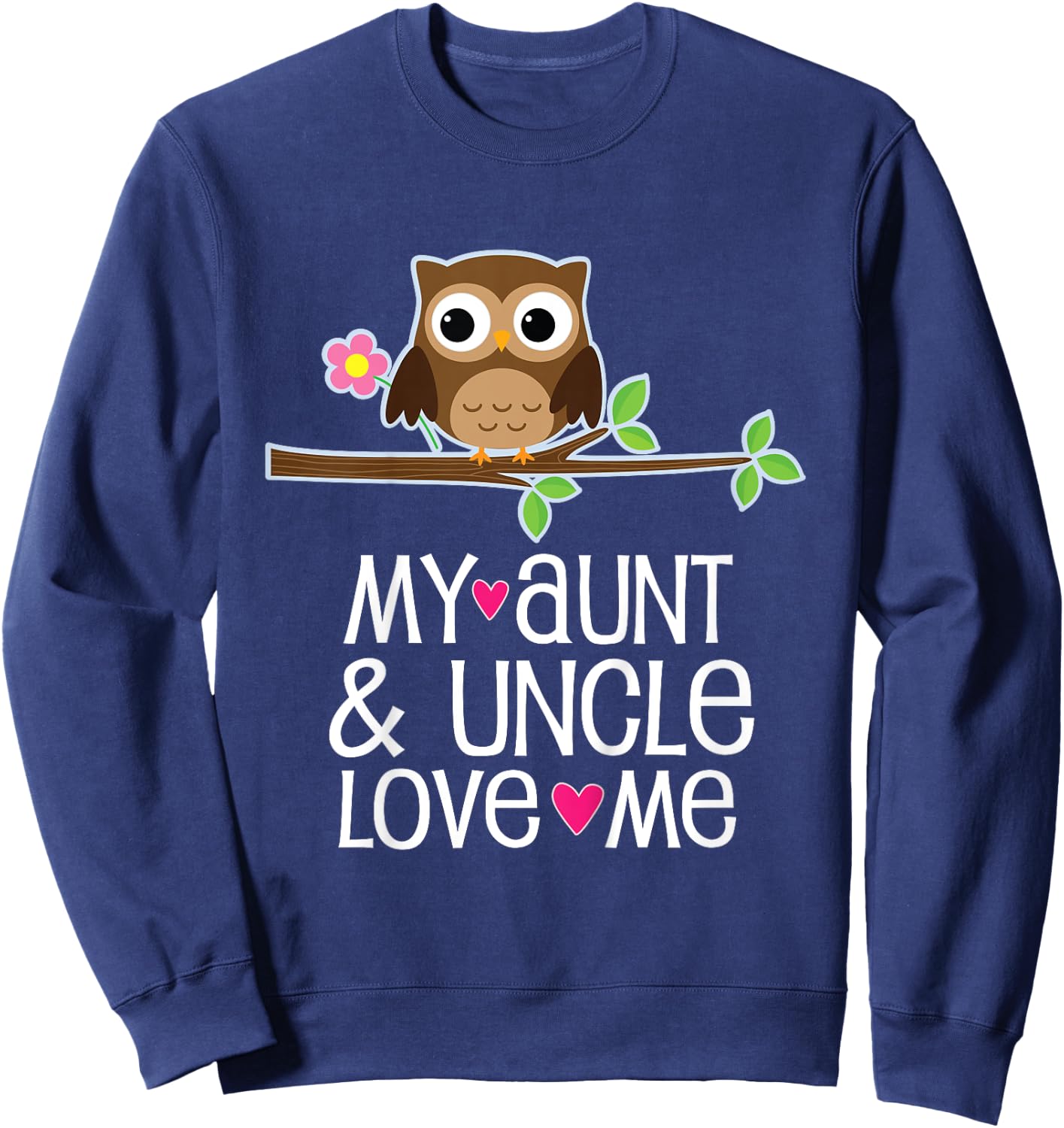 My Aunt and Uncle Love Me Owl for Niece Sweatshirt - Sweatshirt | Navy